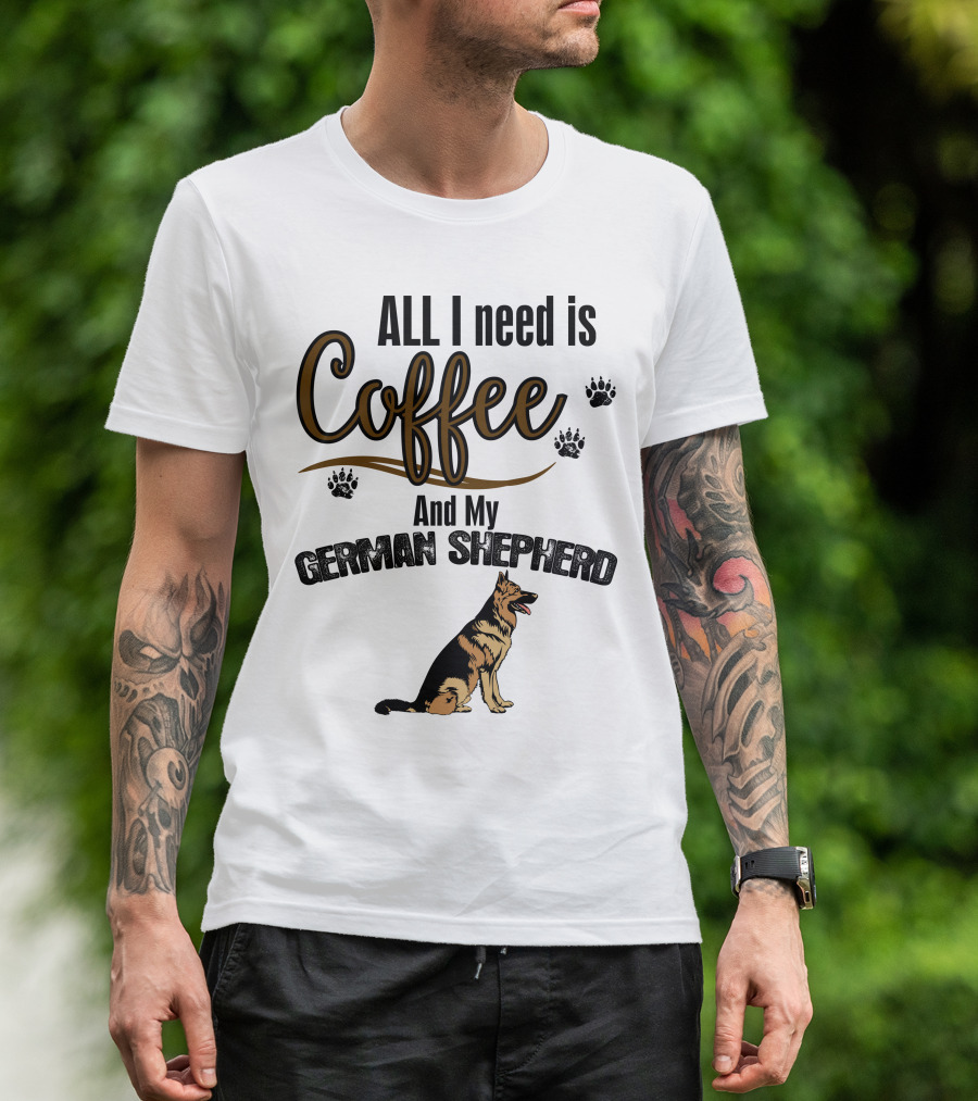 All I Need Is Coffee And My German Shepherd With Paw Prints T-Shirt