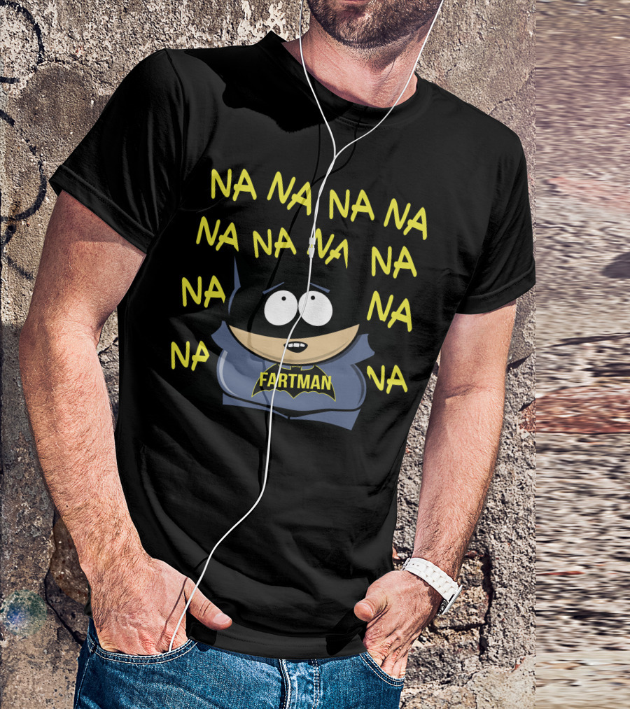 Fartman Na Na Na Na Na Batman T-Shirt