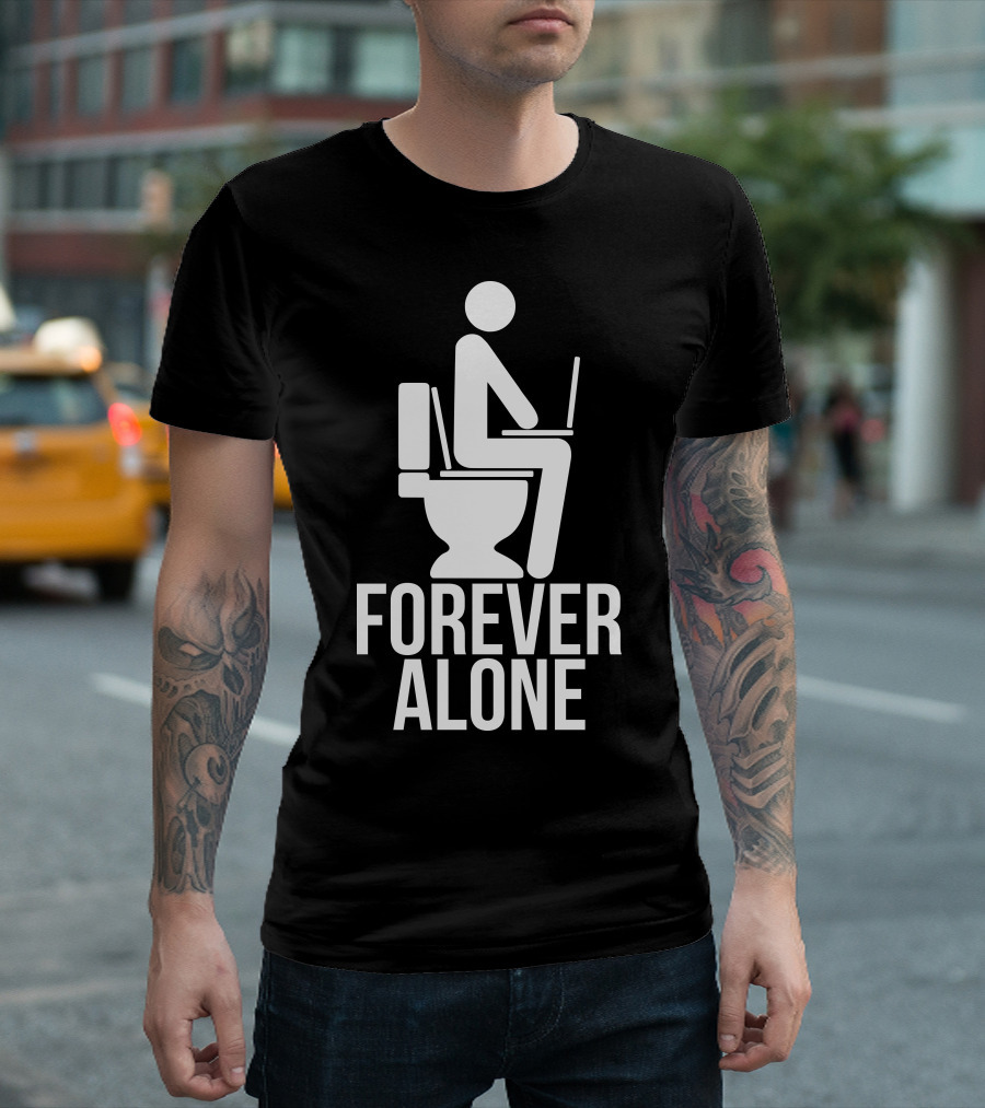 FOREVER ALONE TOILET LAPTOP T-Shirt