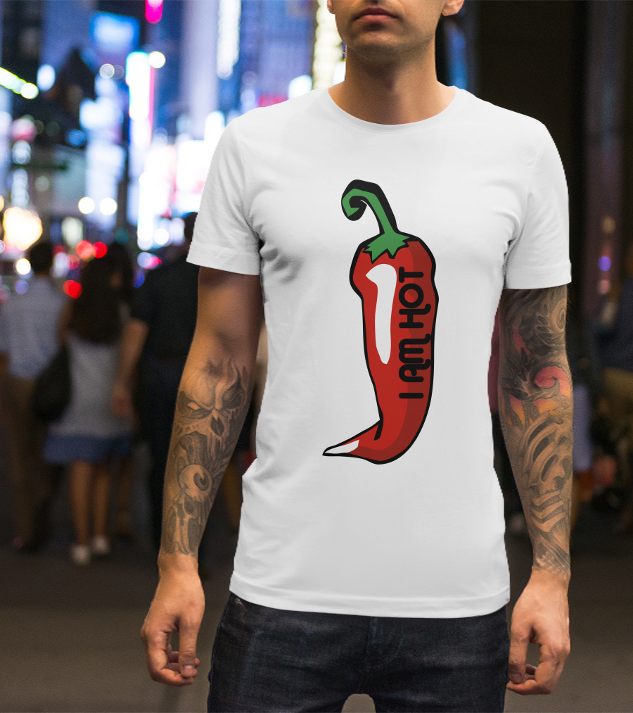I Am Hot Red Chili Pepper T-Shirt