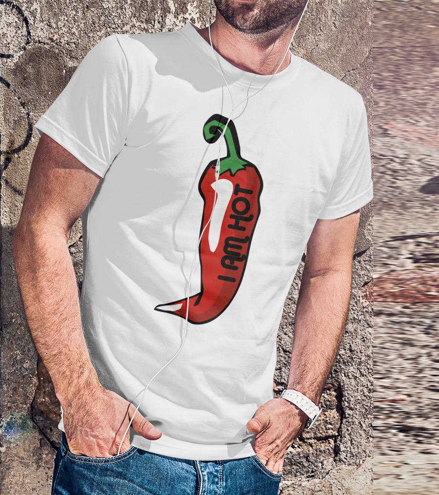 I Am Hot Red Chili Pepper T-Shirt