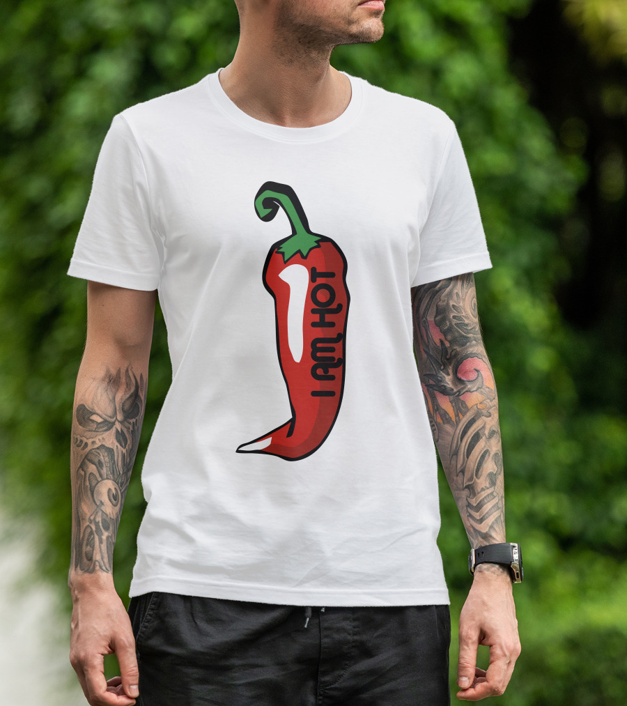I Am Hot Red Chili Pepper T-Shirt
