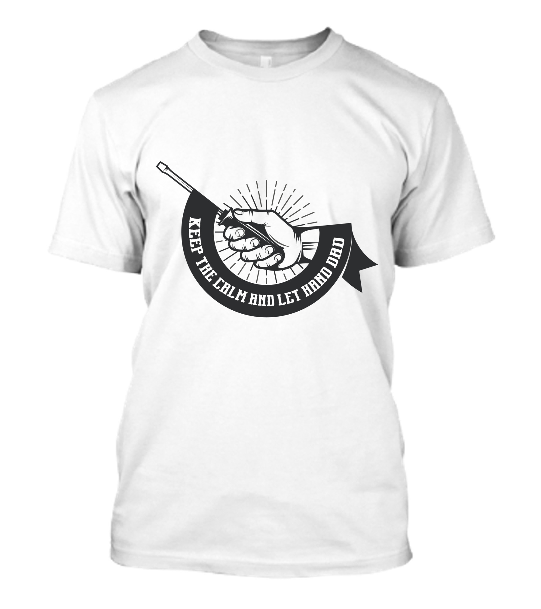Keep The Calm And Let Hand Dad Handshake Banner T-Shirt