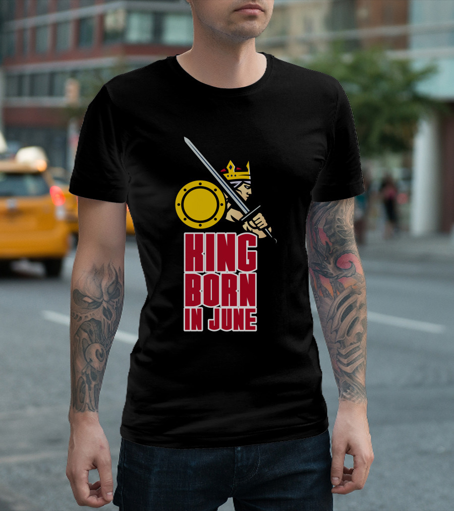 King Born In June Sword And Shield Iconic Warrior T-Shirt