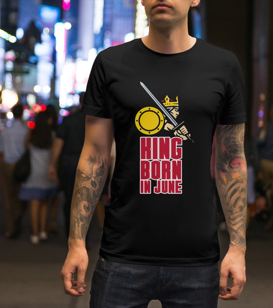King Born In June Sword And Shield Iconic Warrior T-Shirt