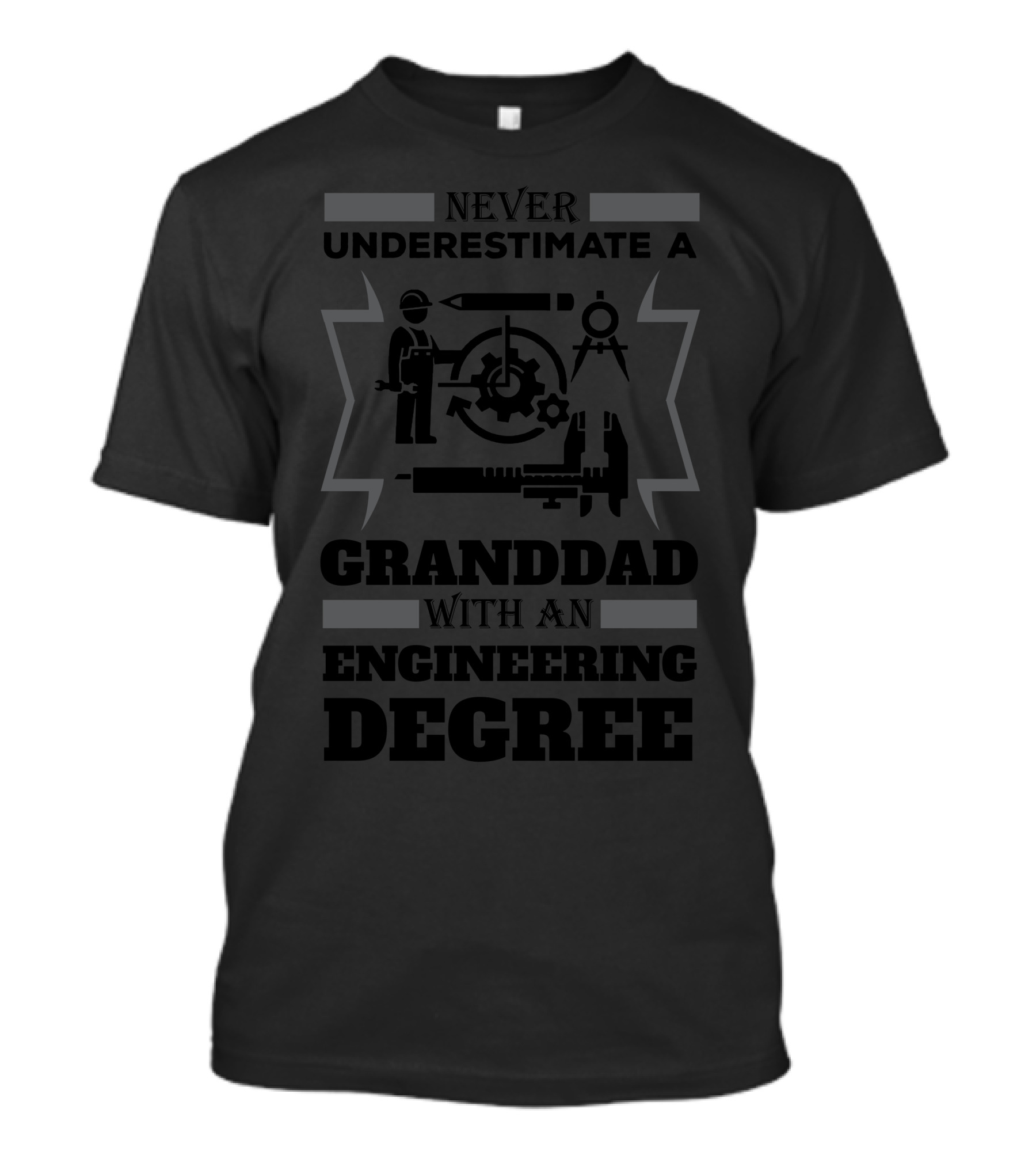 Never Underestimate A Granddad With An Engineering Degree And Tools Wrench And Gear T-Shirt