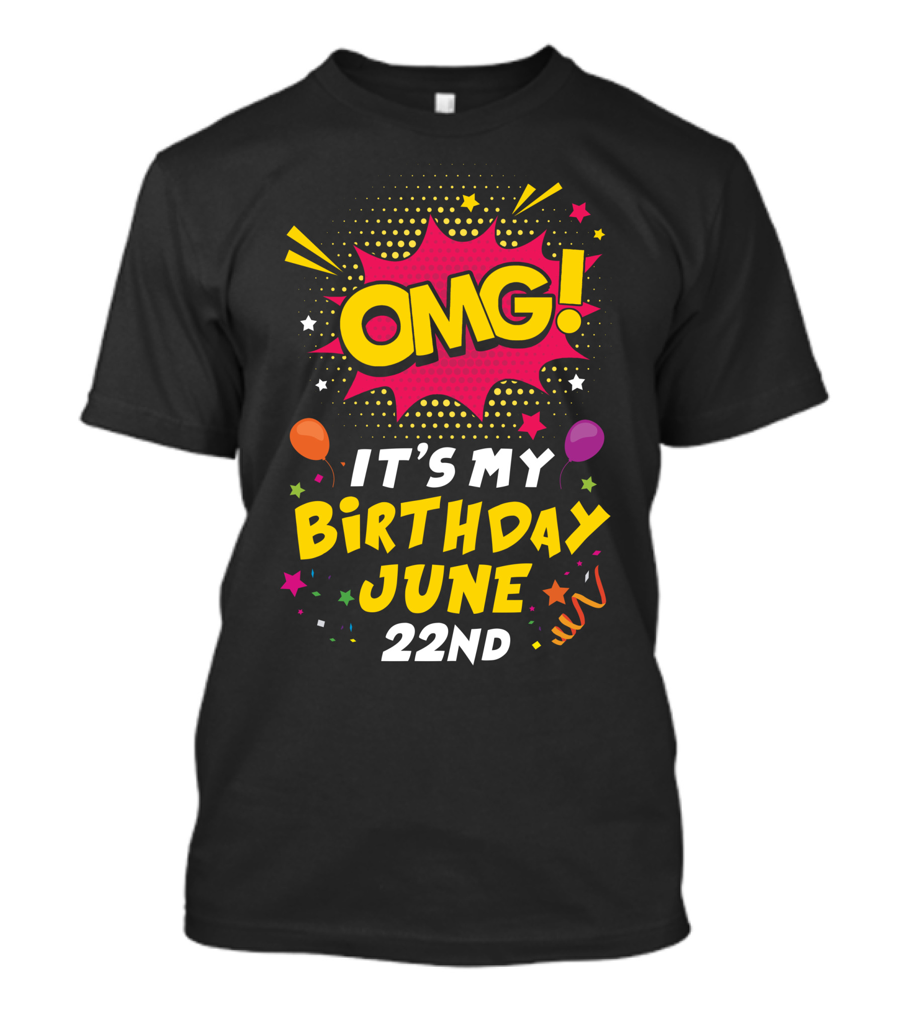 OMG It's My Birthday June 22nd Celebratory Balloon Stars Comic T-Shirt