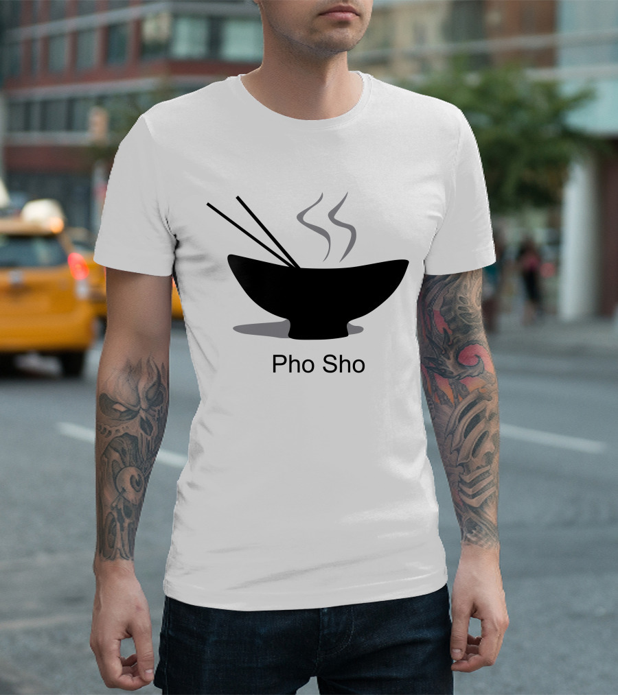Pho Sho Bowl Of Noodles With Chopsticks And Steam T-Shirt