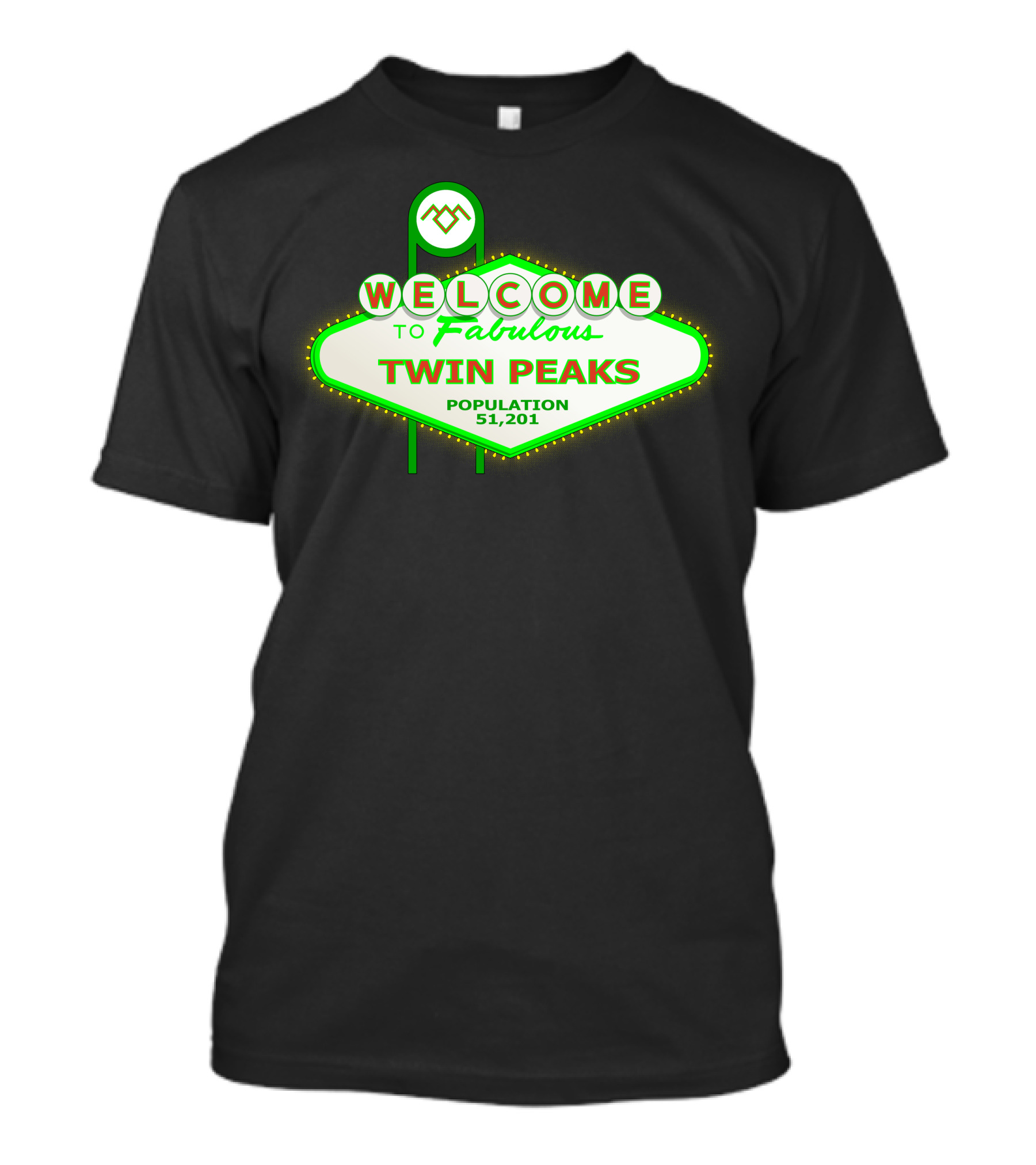 Welcome To Fabulous Twin Peaks Population 51,201 T-Shirt
