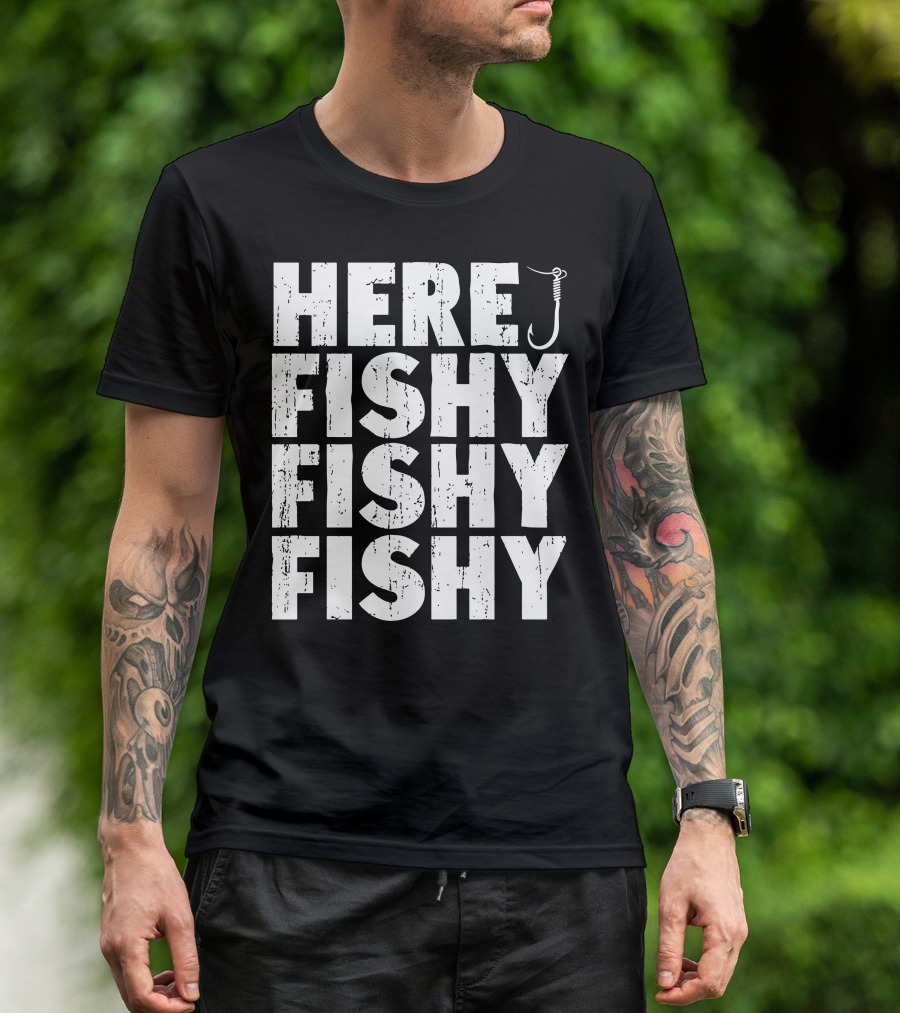 Here Fishy Fishy Fishy Fishing Hook T-Shirt