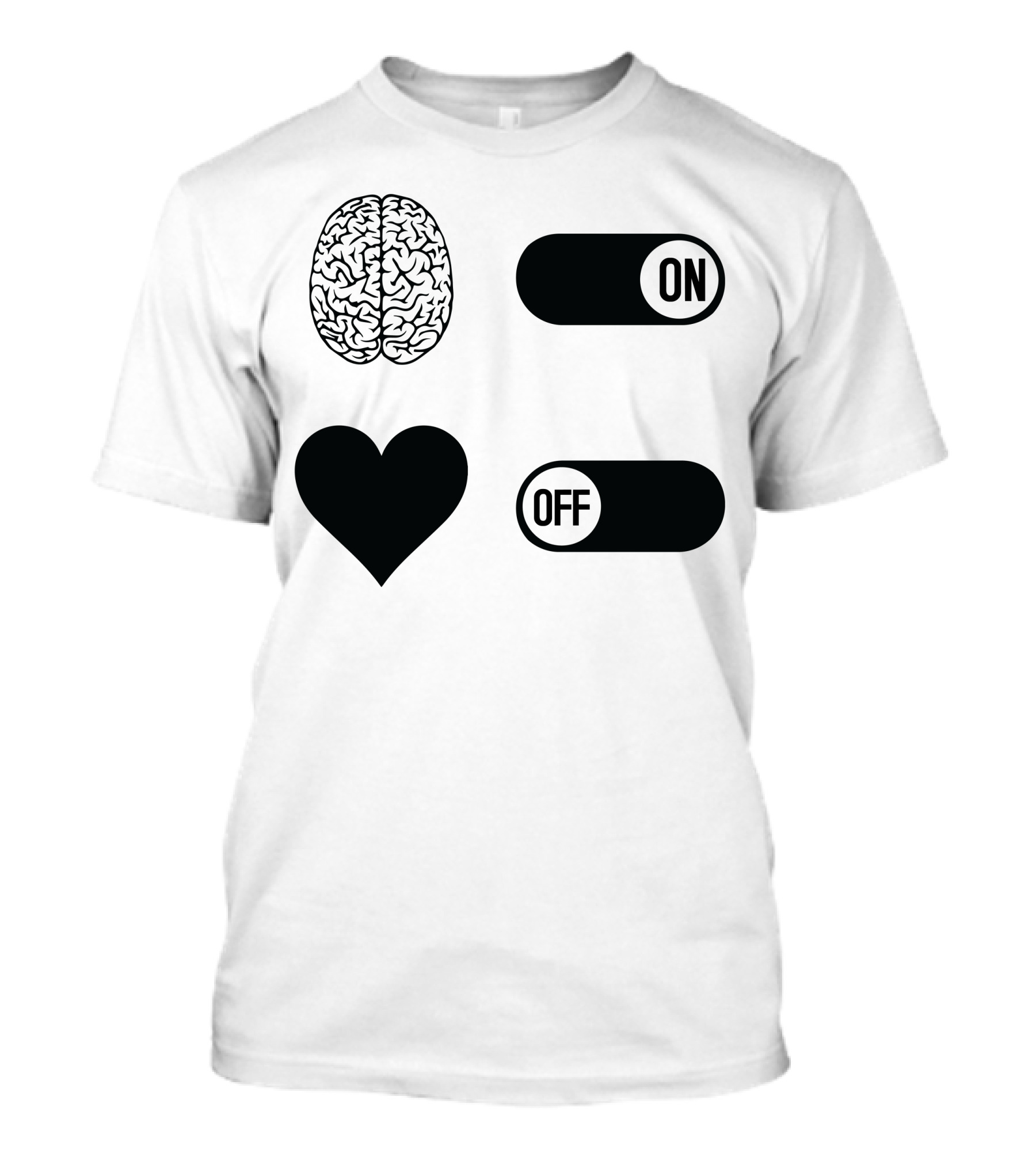 Brain On Heart Off How To Live A Happy Life T-Shirt
