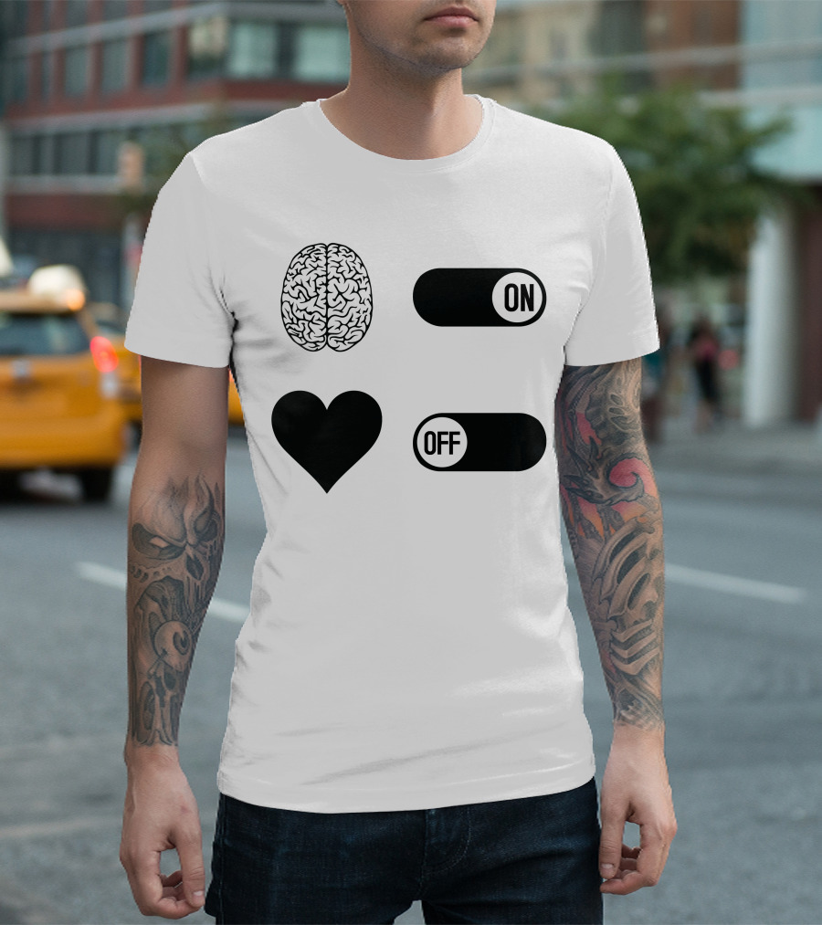 Brain On Heart Off How To Live A Happy Life T-Shirt