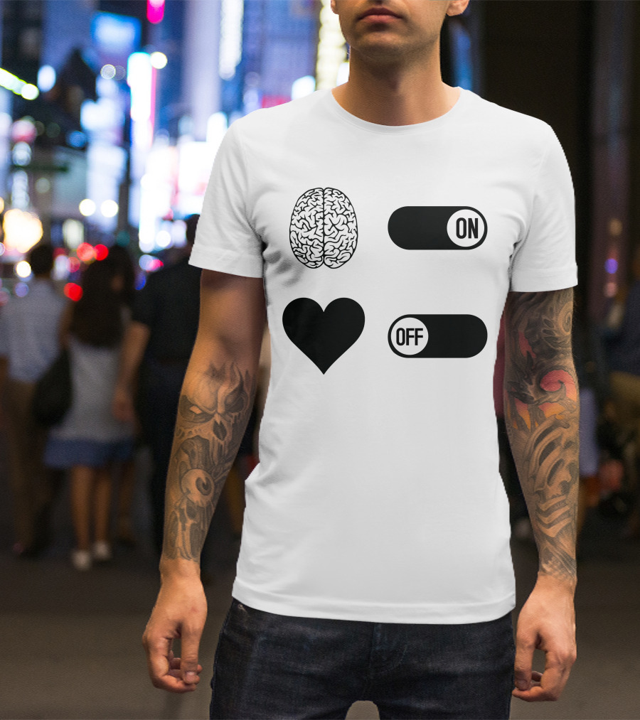 Brain On Heart Off How To Live A Happy Life T-Shirt