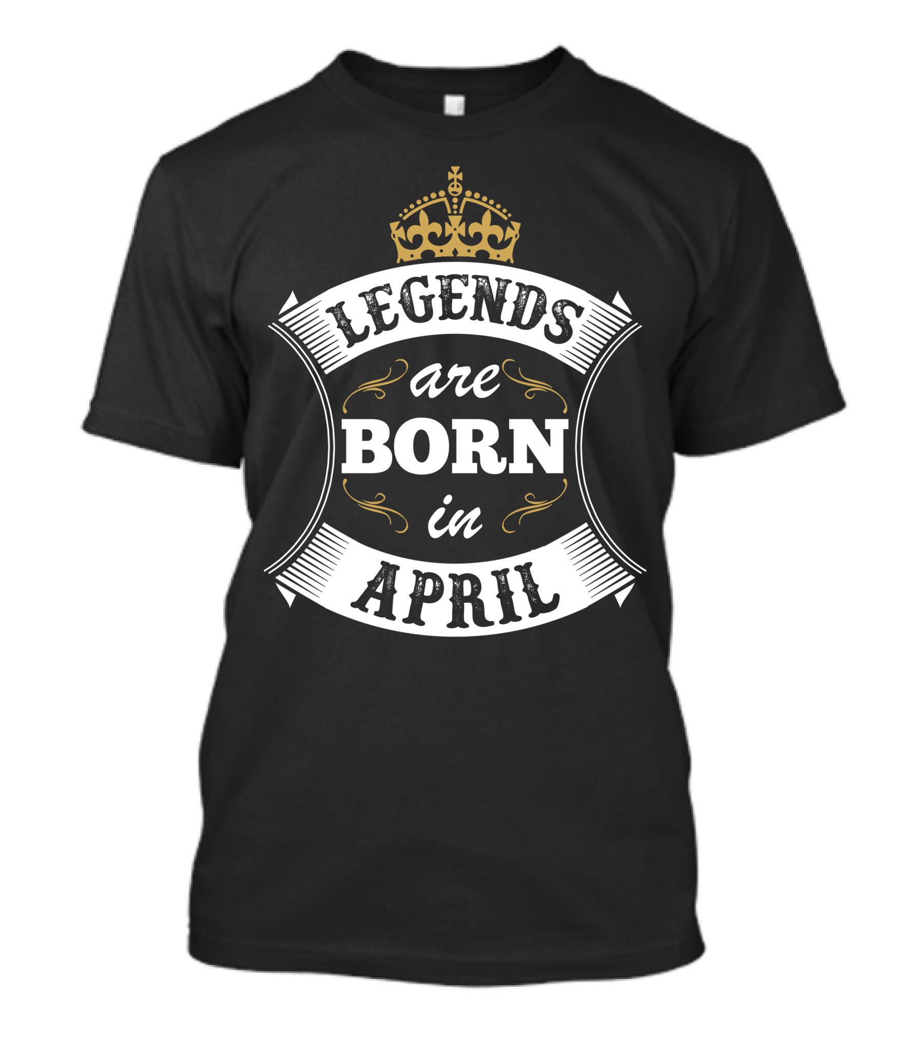 Legends Are Born In April Crown T-Shirt
