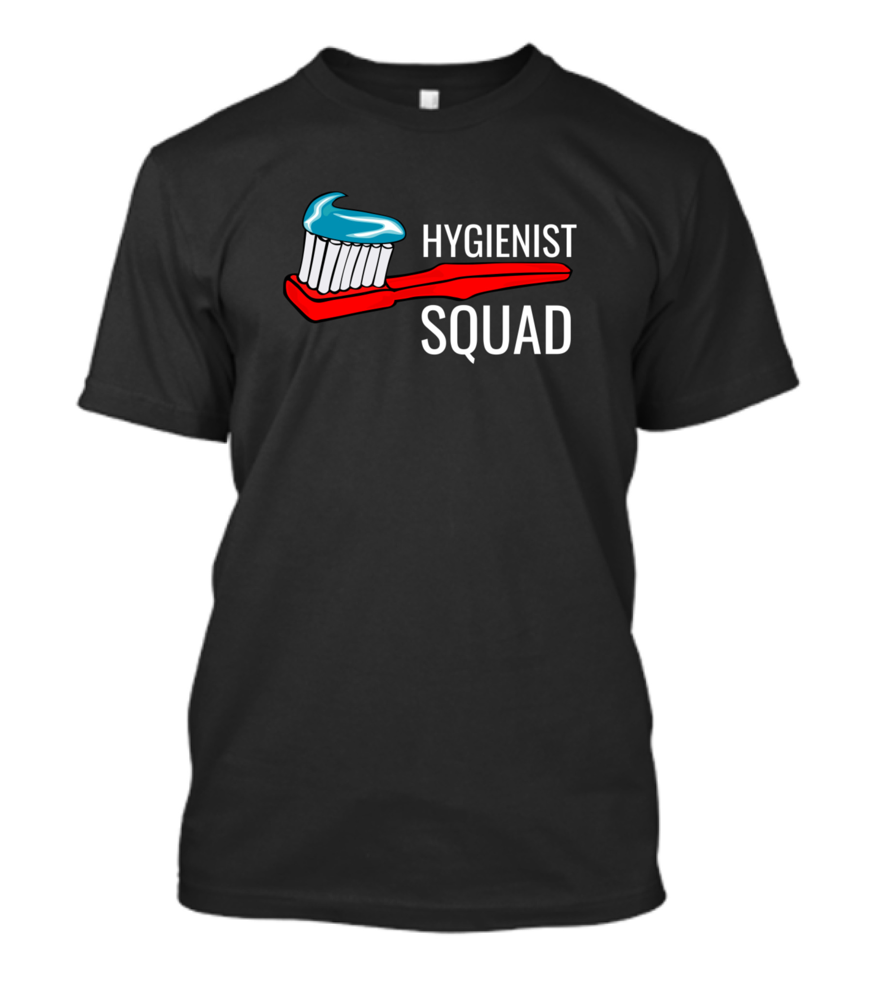 Hygienist Squad Toothbrush Team T-Shirt