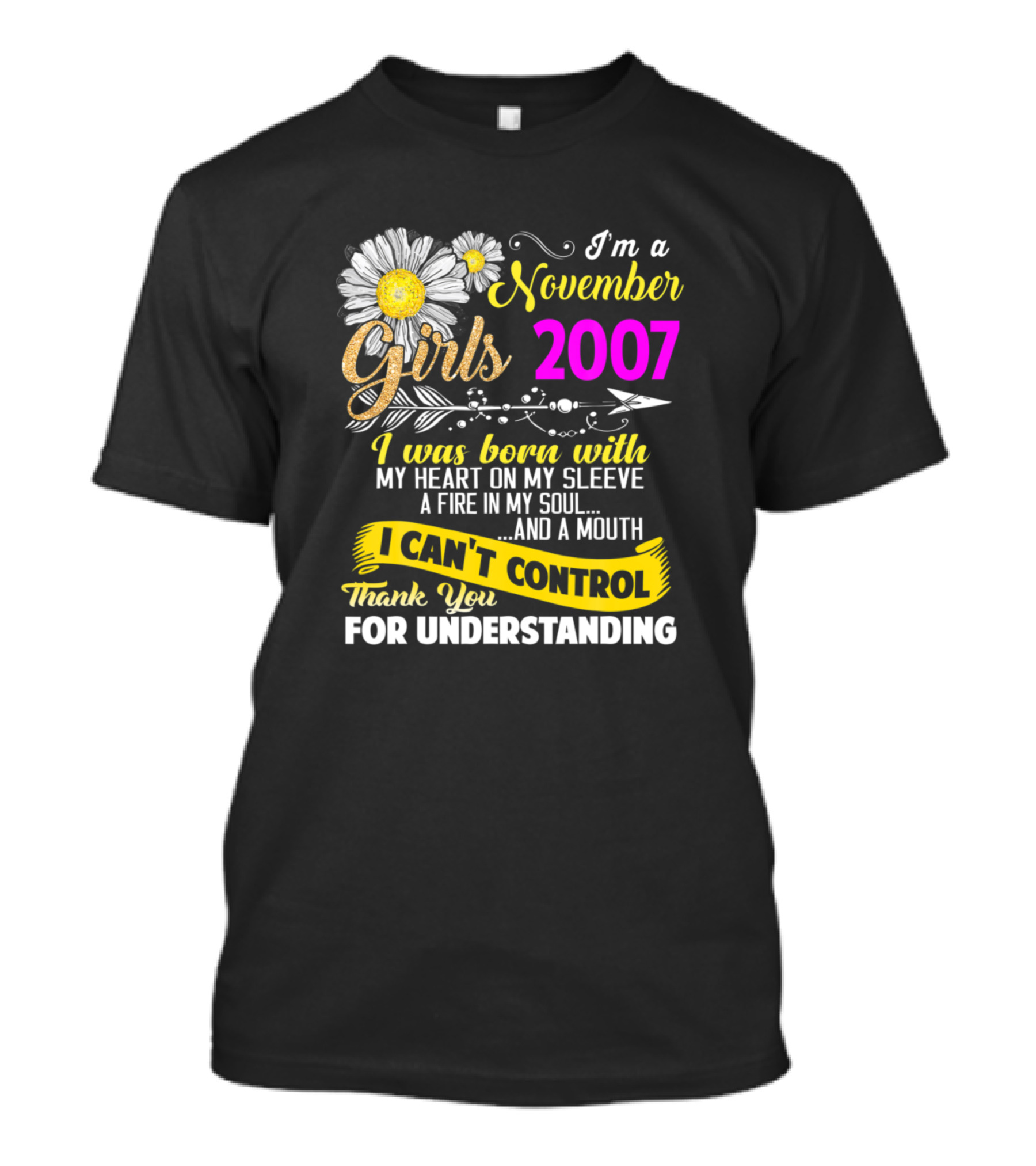 I'm A November Girl 2007 Born With My Heart On My Sleeve And A Mouth I Can't Control T-Shirt