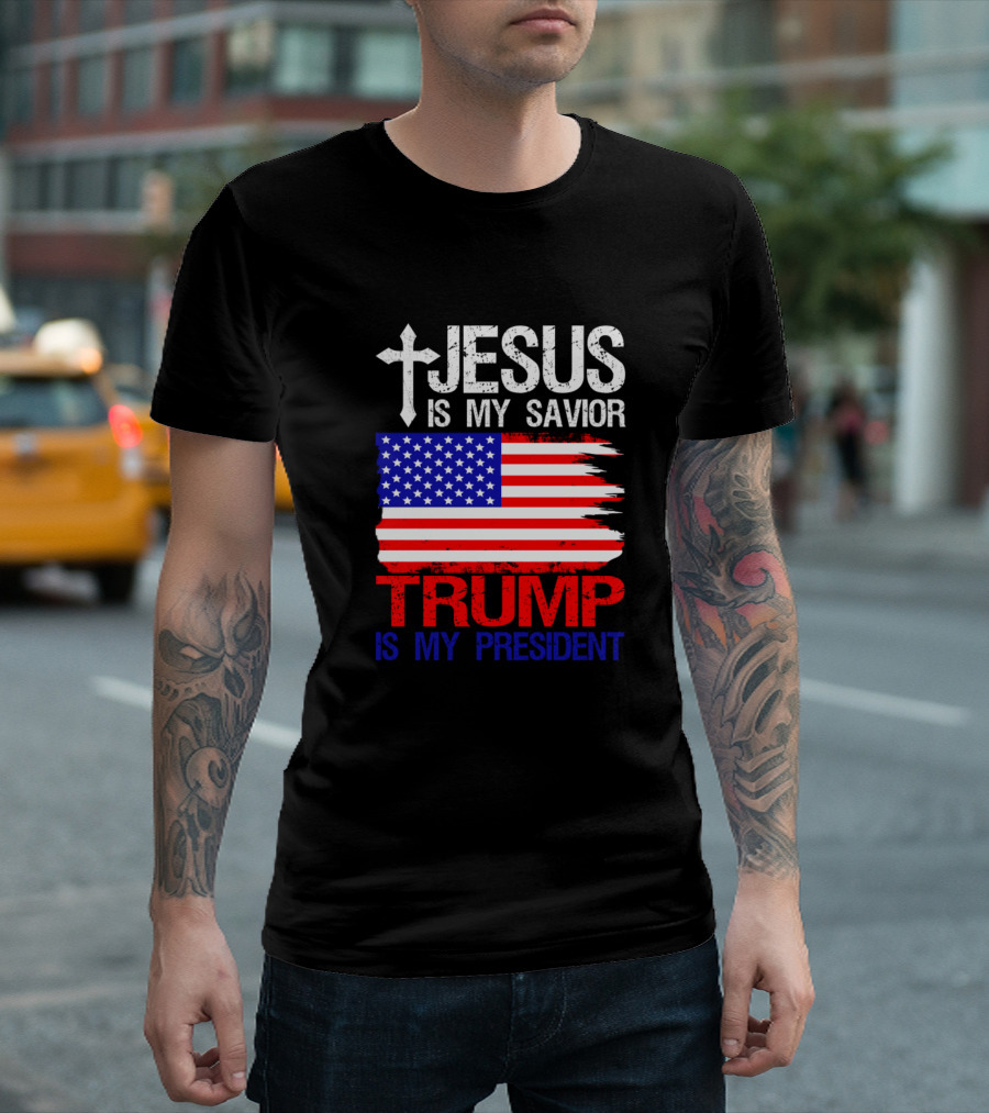 Jesus Is My Savior Cross American Flag Trump Is My President T-Shirt