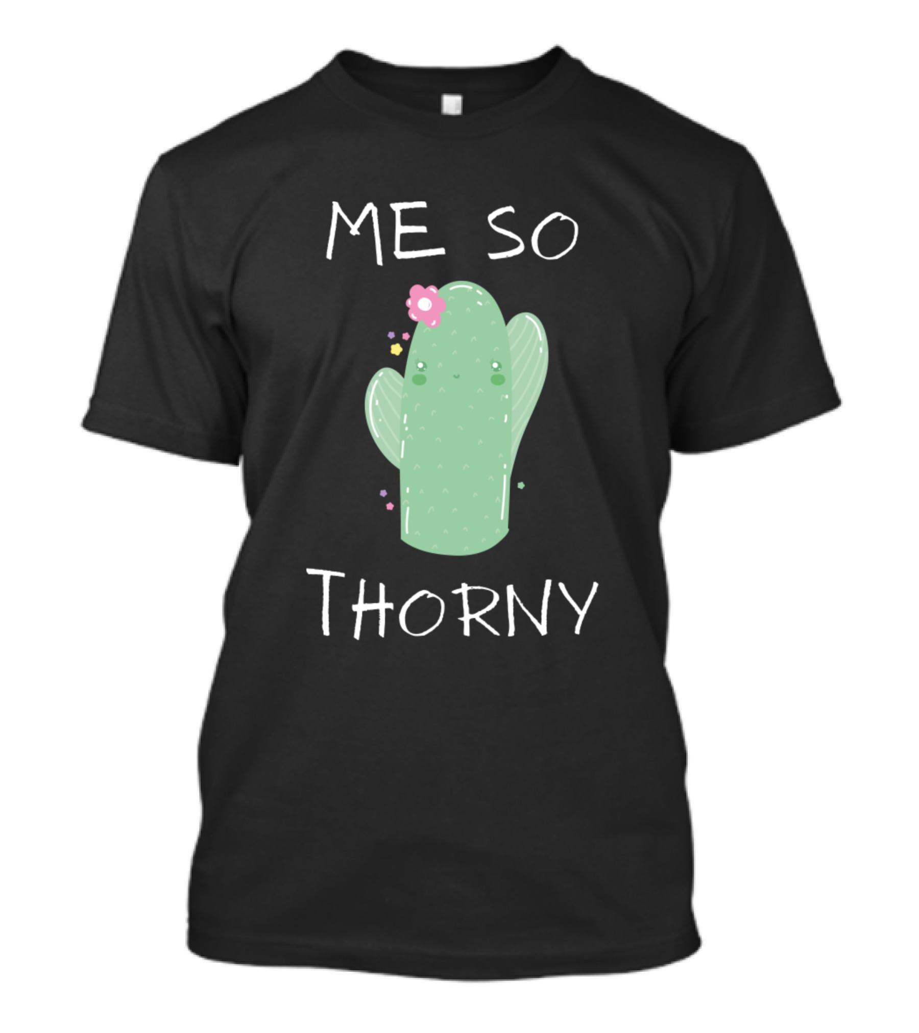 Me So Thorny Cute Cactus With Pink Flower T-Shirt