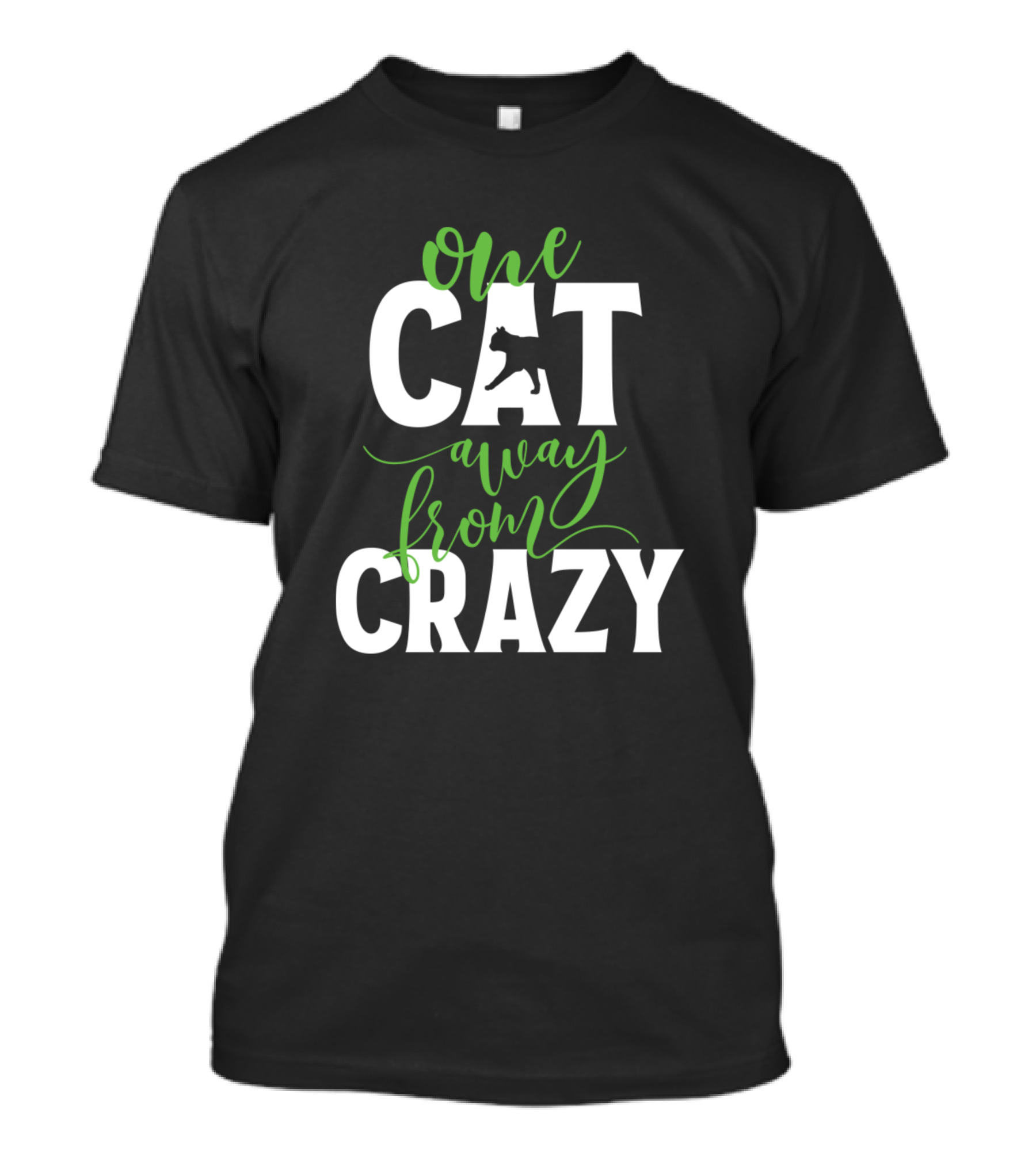 One Cat Away From Crazy T-Shirt