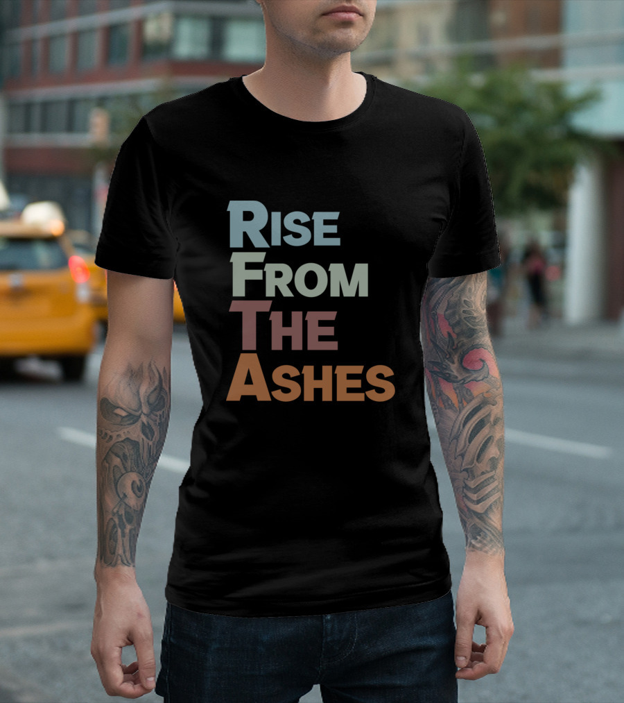 Rise From The Ashes T-Shirt