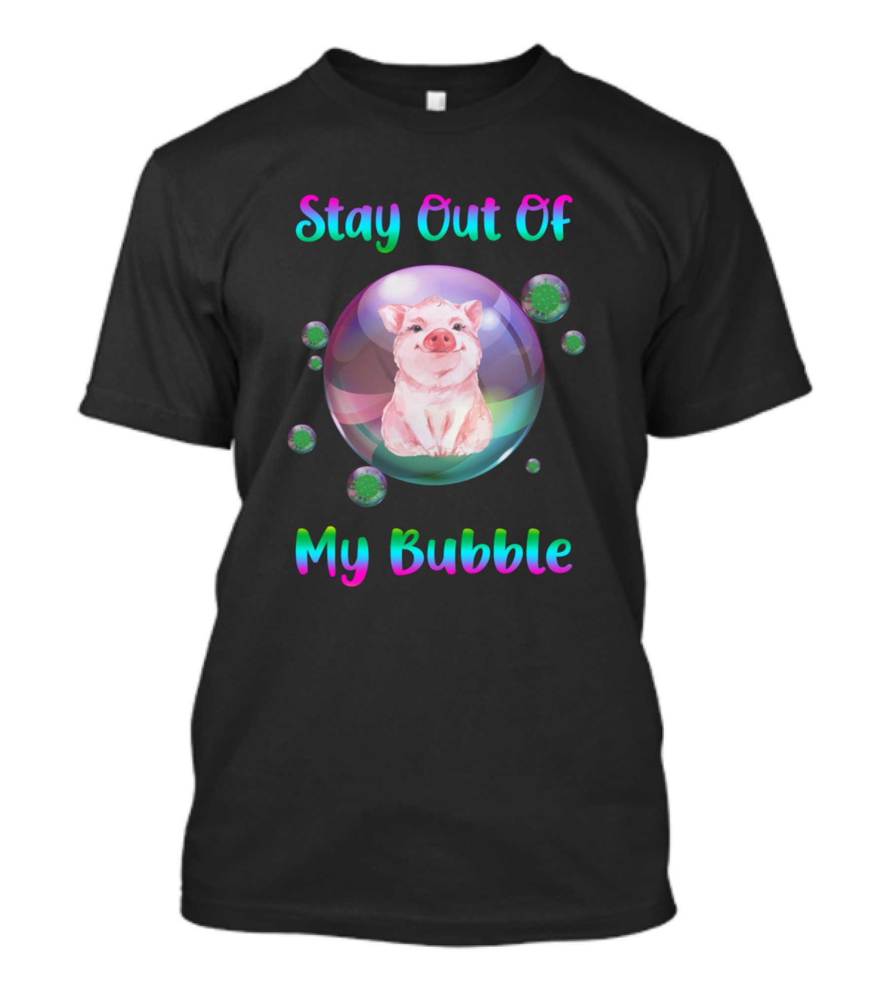 Stay Out Of My Bubble Pig Image T-Shirt