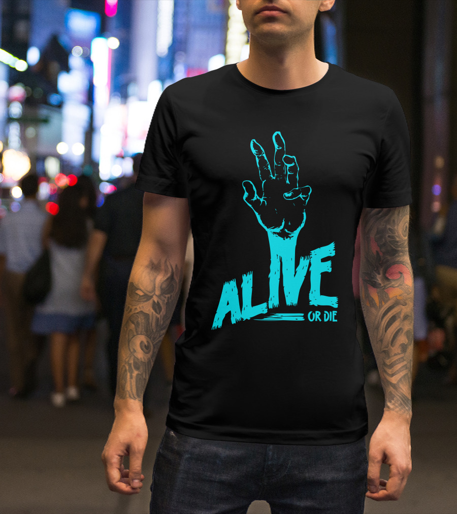 Alive Or Die Zombie Hand T-Shirt