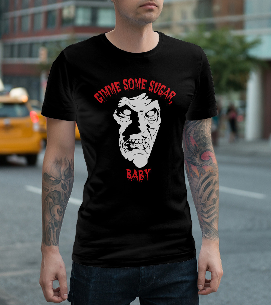 Gimme Some Sugar Baby Horror Zombie Face T-Shirt