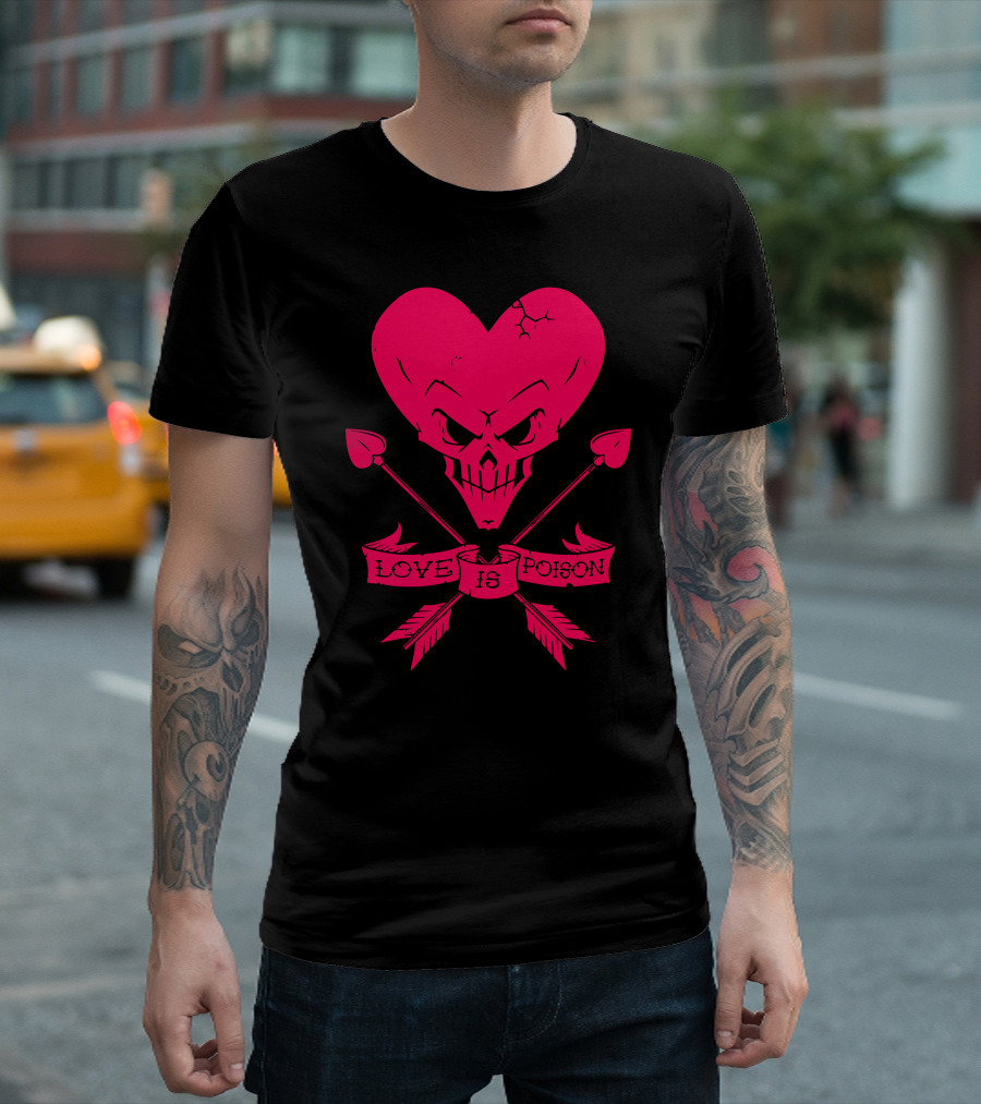 LOVE IS POISON Heart Skull with Arrows T-Shirt