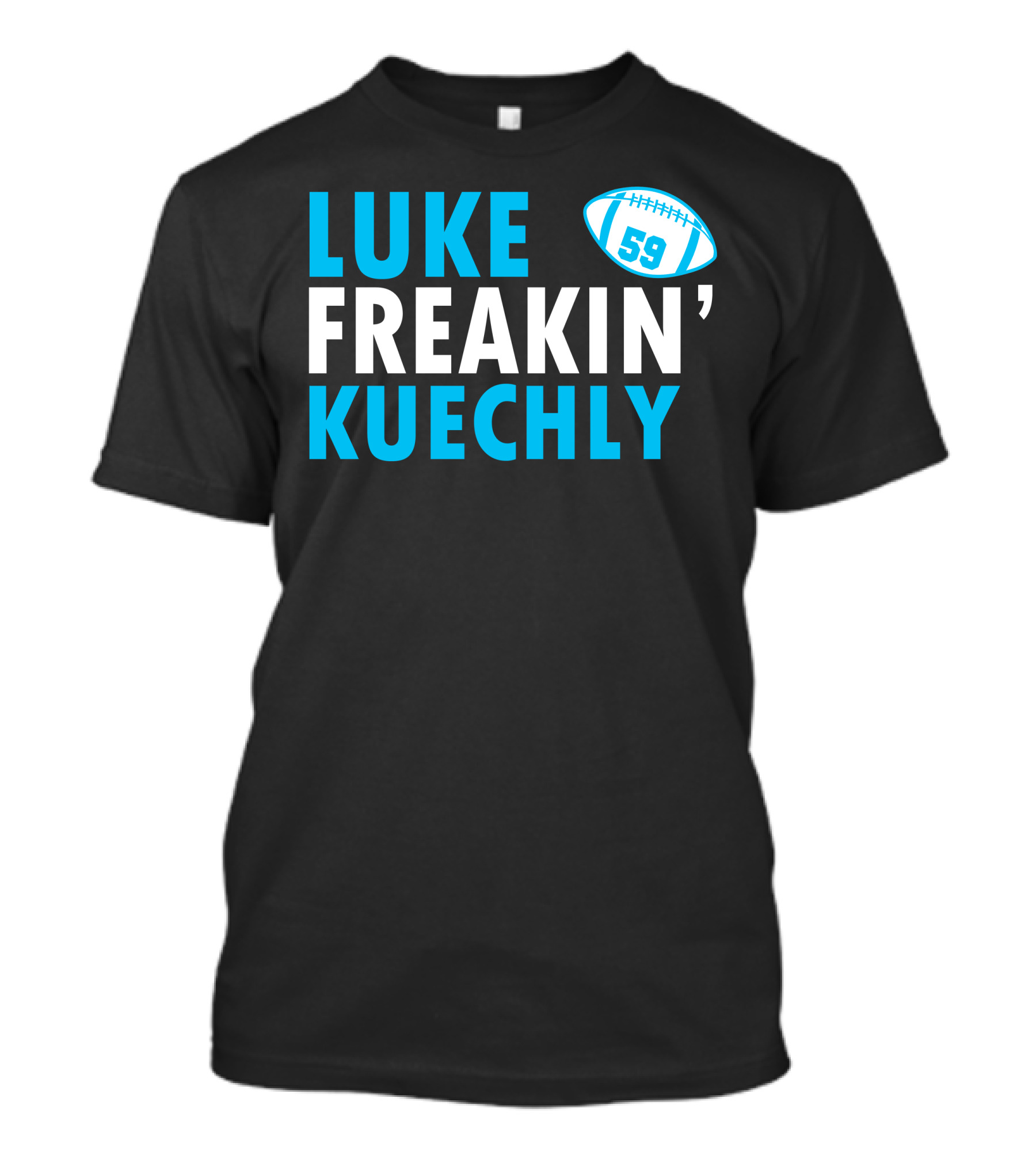 LUKE FREAKIN' KUECHLY 59 Football T-Shirt