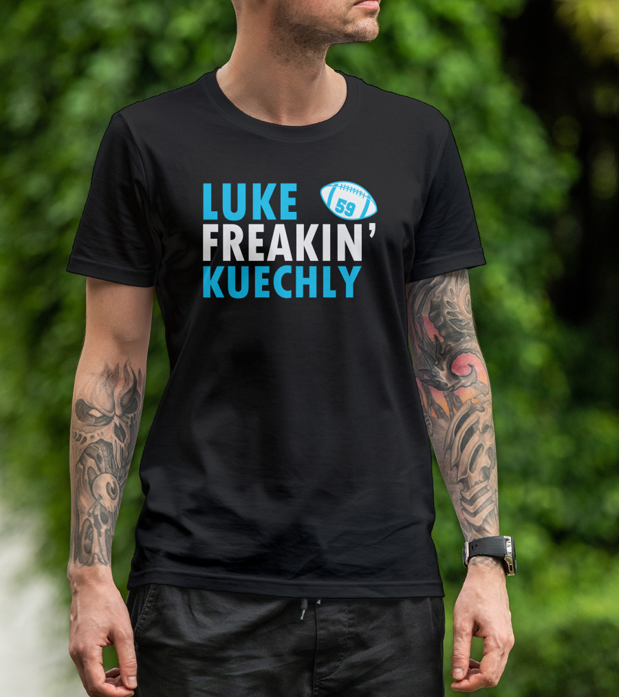 LUKE FREAKIN' KUECHLY 59 Football T-Shirt