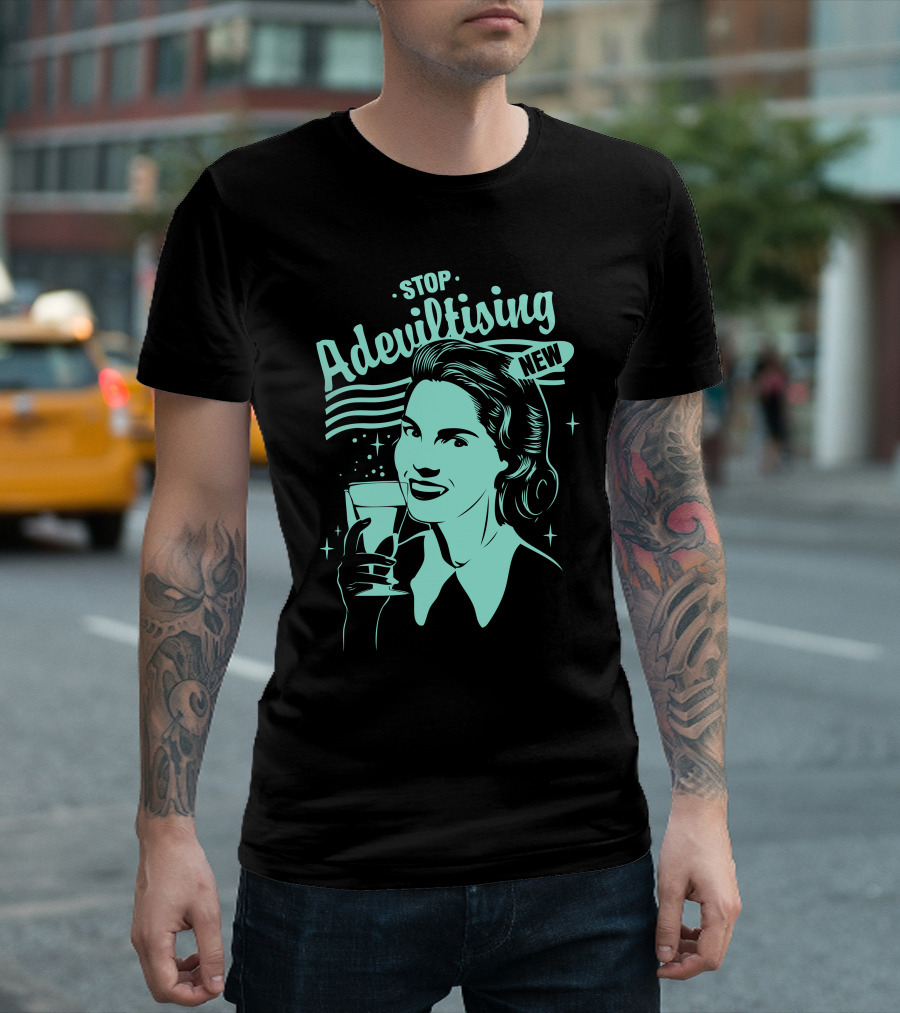 Stop Adeviltising New Vintage Woman With Drink T-Shirt