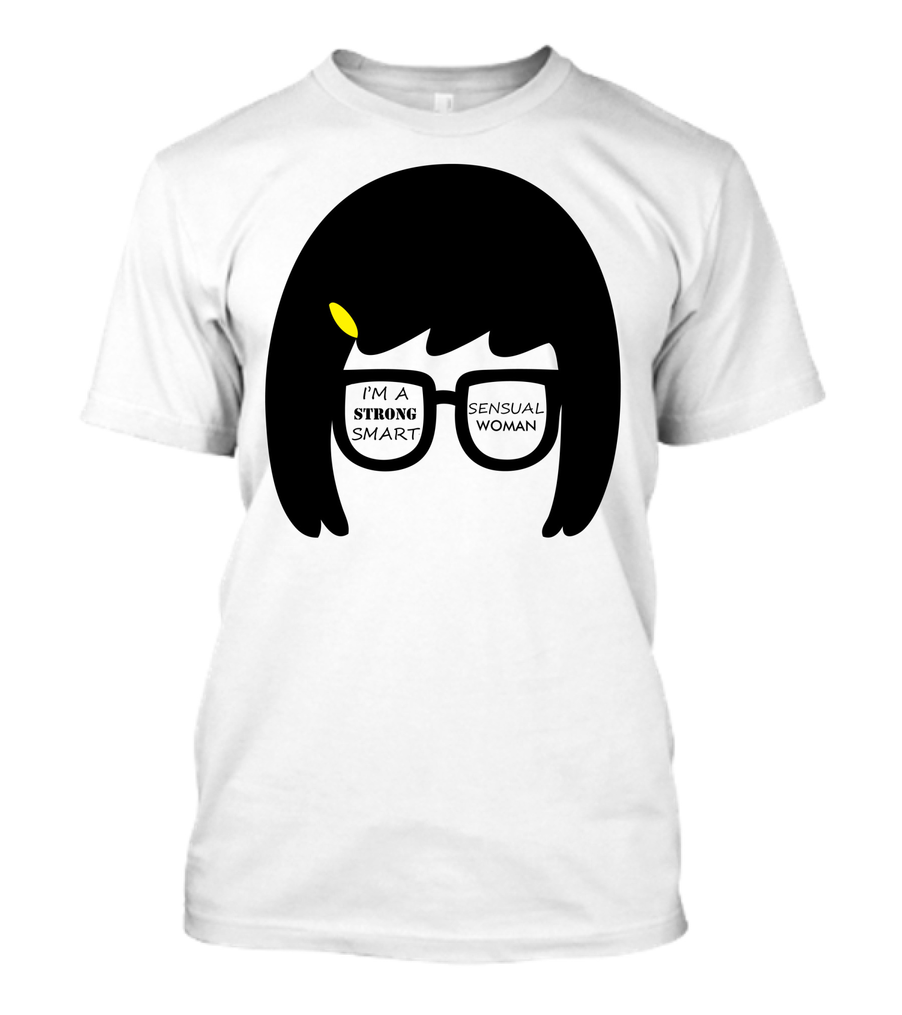 I'm A Strong Smart Sensual Woman T-Shirt