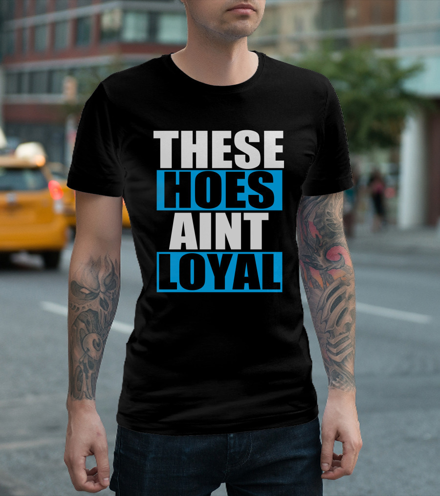 Chris Brown These Hoes Ain't Loyal Lyrics Text T-Shirt