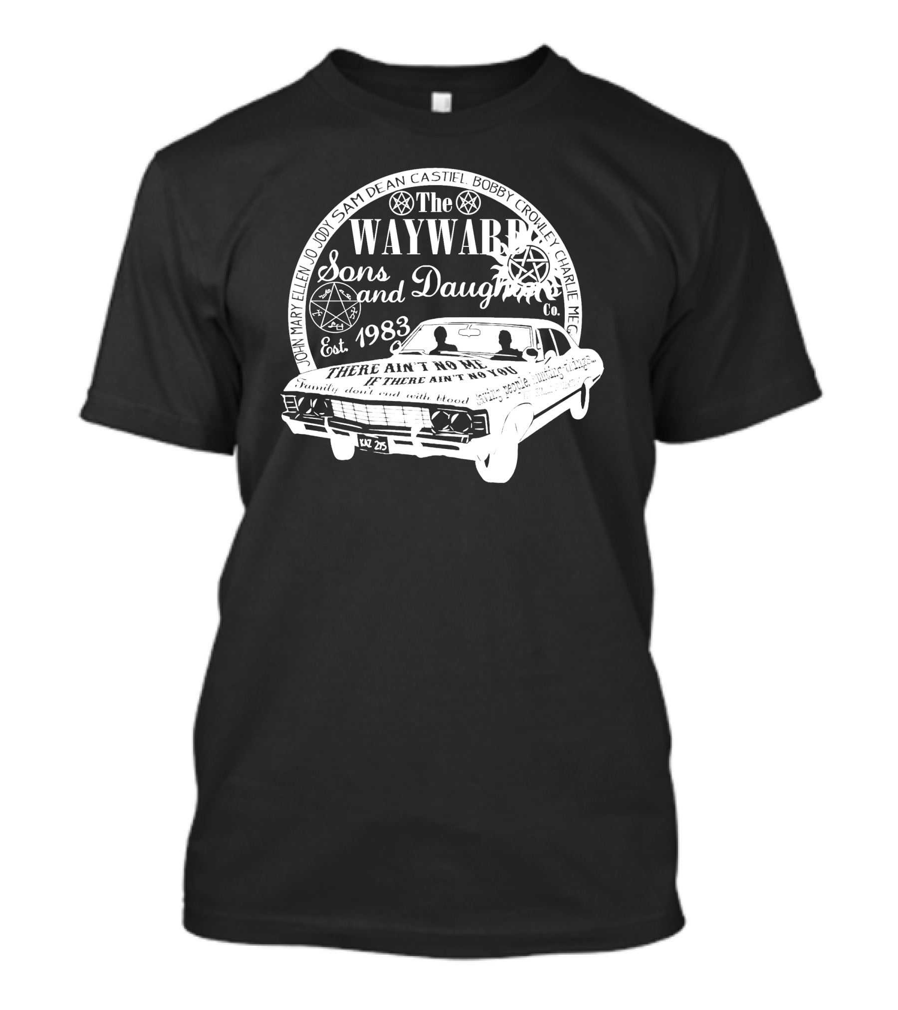 The Wayward Sons And Daughters Est 1983 There Ain't No Me If There Ain't No You Mary Ellen John And Bobby Sam Dean Castiel Bobby Crowley Charlie Meg T-Shirt