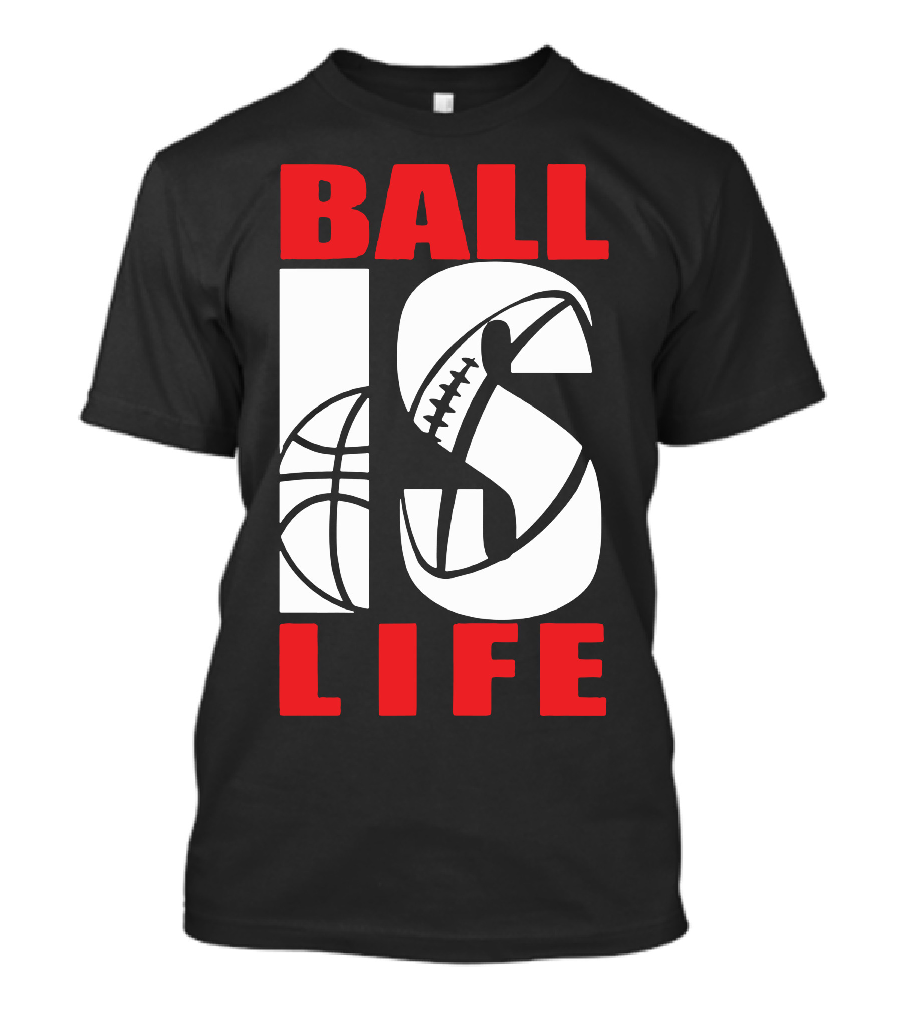 Ball Is Life Funny Sports Basketball Football T-Shirt
