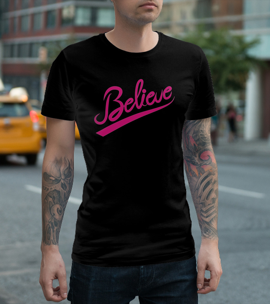 Believe Hand Lettering Pink Script T-Shirt