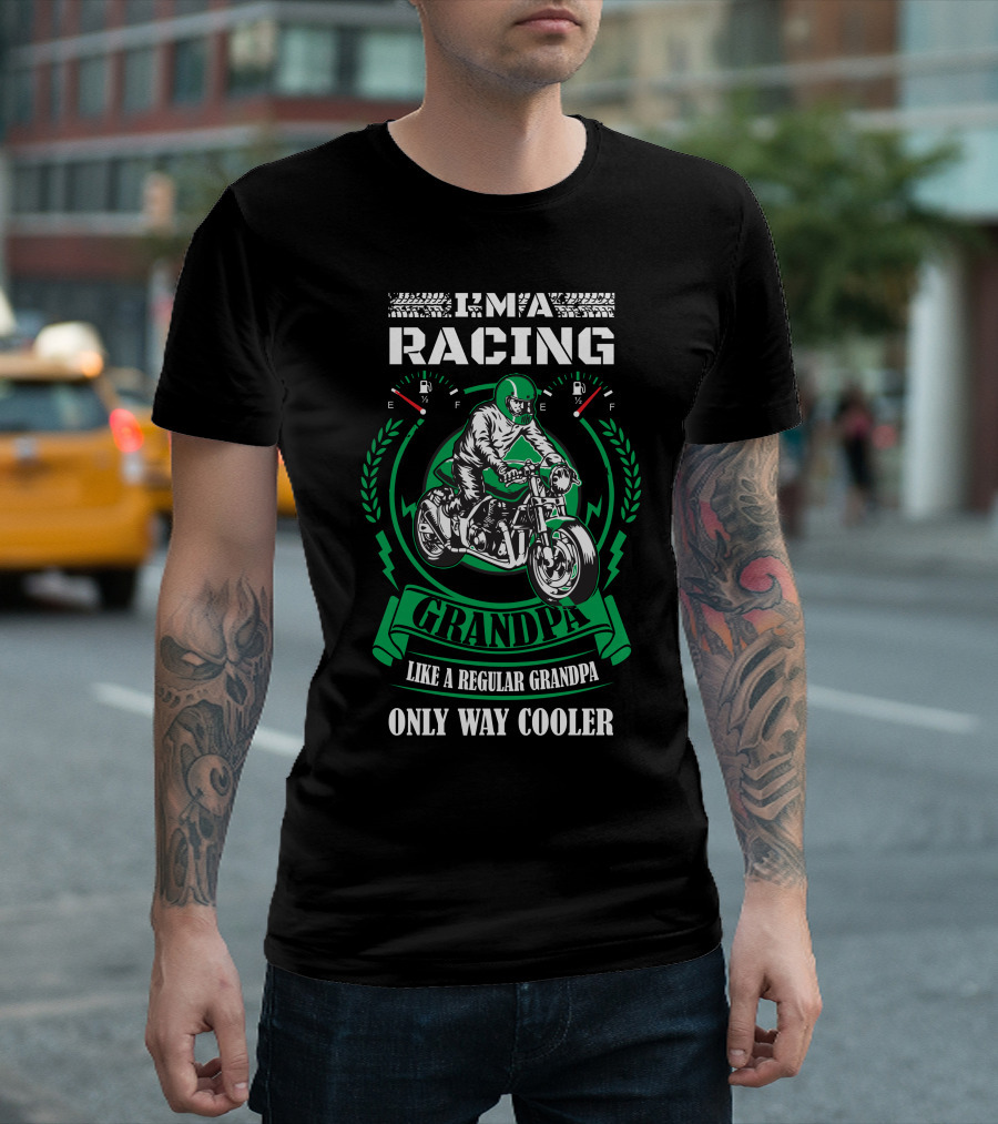 I Am A Racing Grandpa Like A Regular Grandpa Only Way Cooler T-Shirt