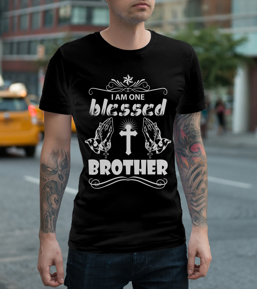 I Am One Blessed Brother Praying Hands Cross T-Shirt