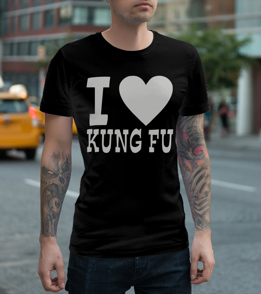 I Love Kung Fu T-Shirt