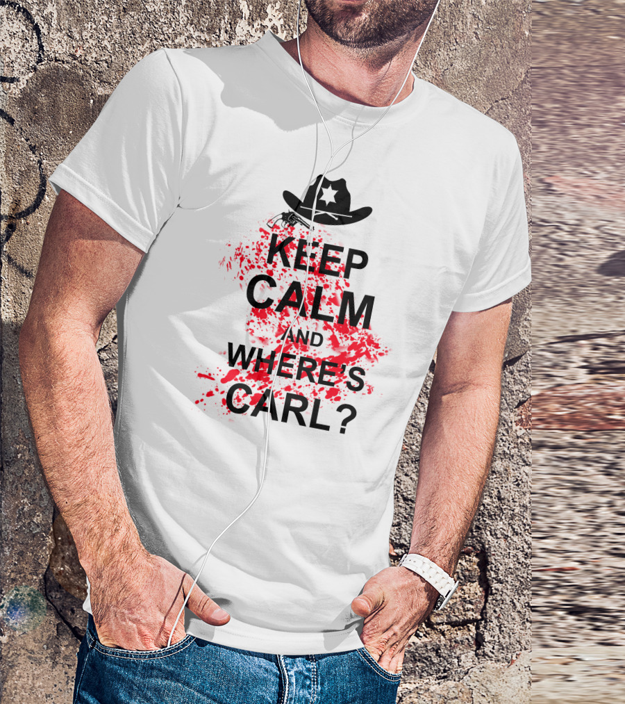 KEEP CALM AND WHERE'S CARL? T-Shirt