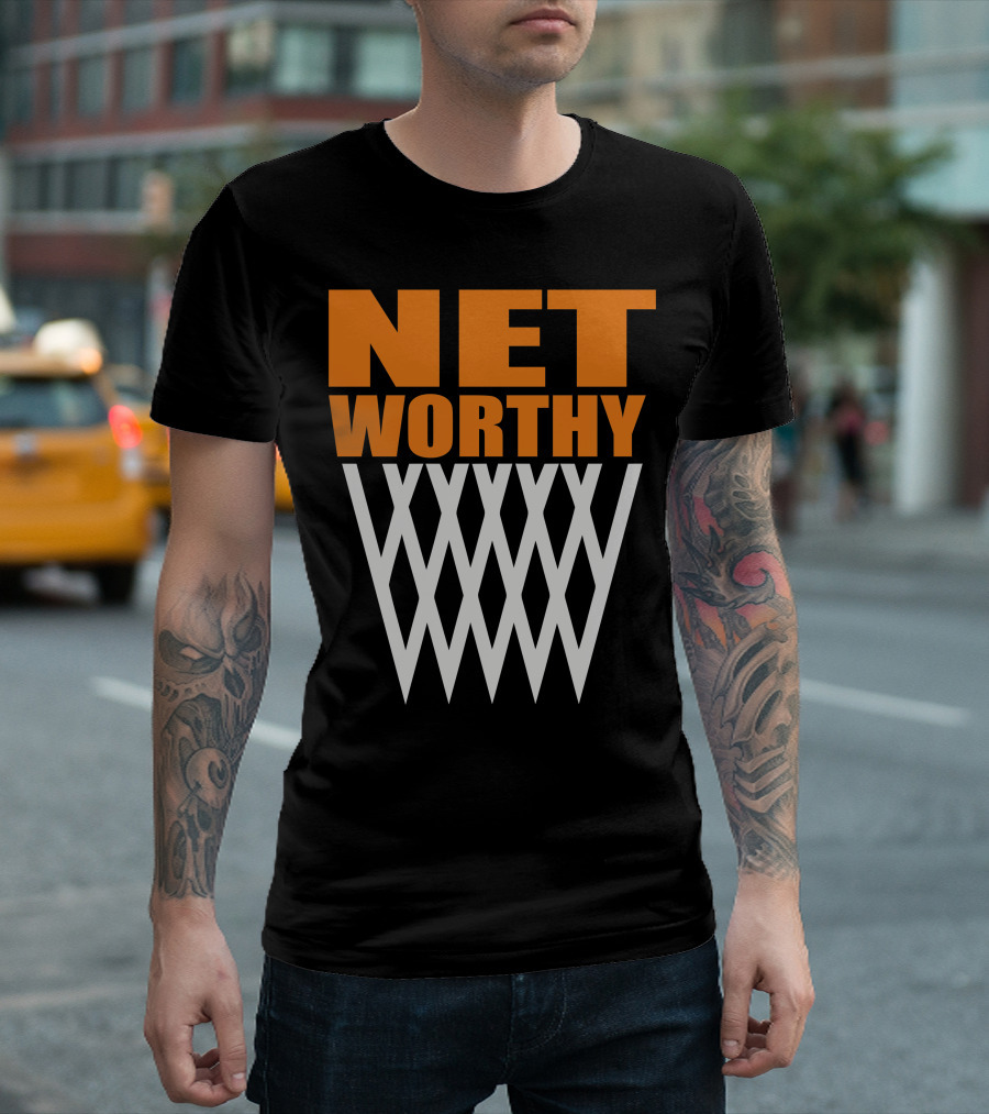 Net Worthy Basketball Net T-Shirt