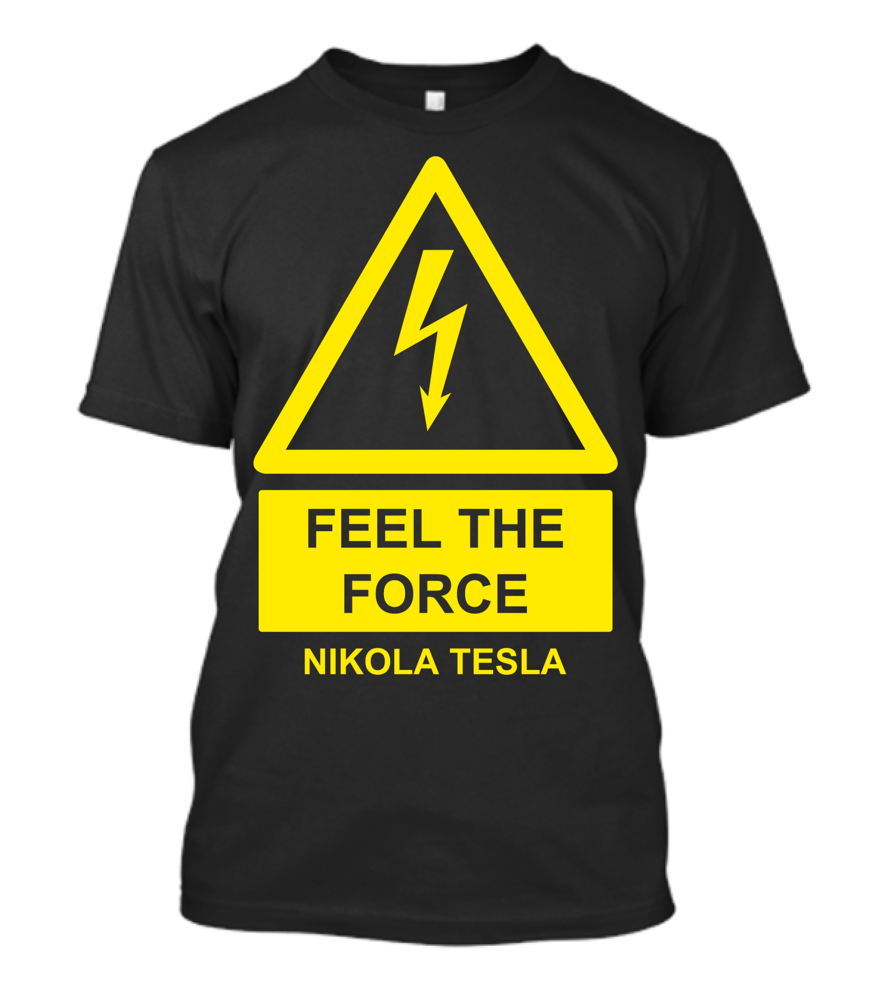 FEEL THE FORCE NIKOLA TESLA T-Shirt
