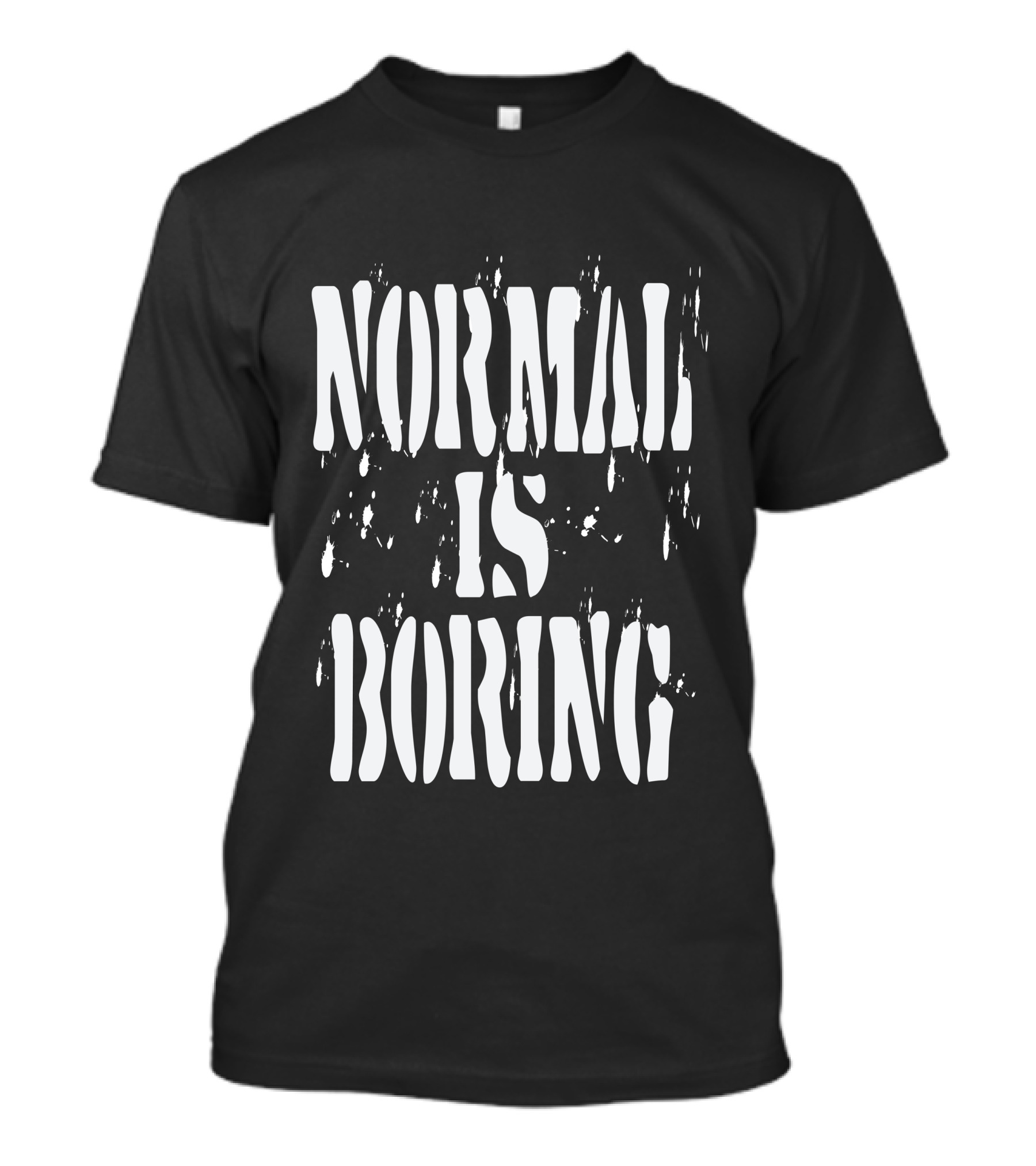 NORMAL IS BORING Tie Dye Expression T-Shirt
