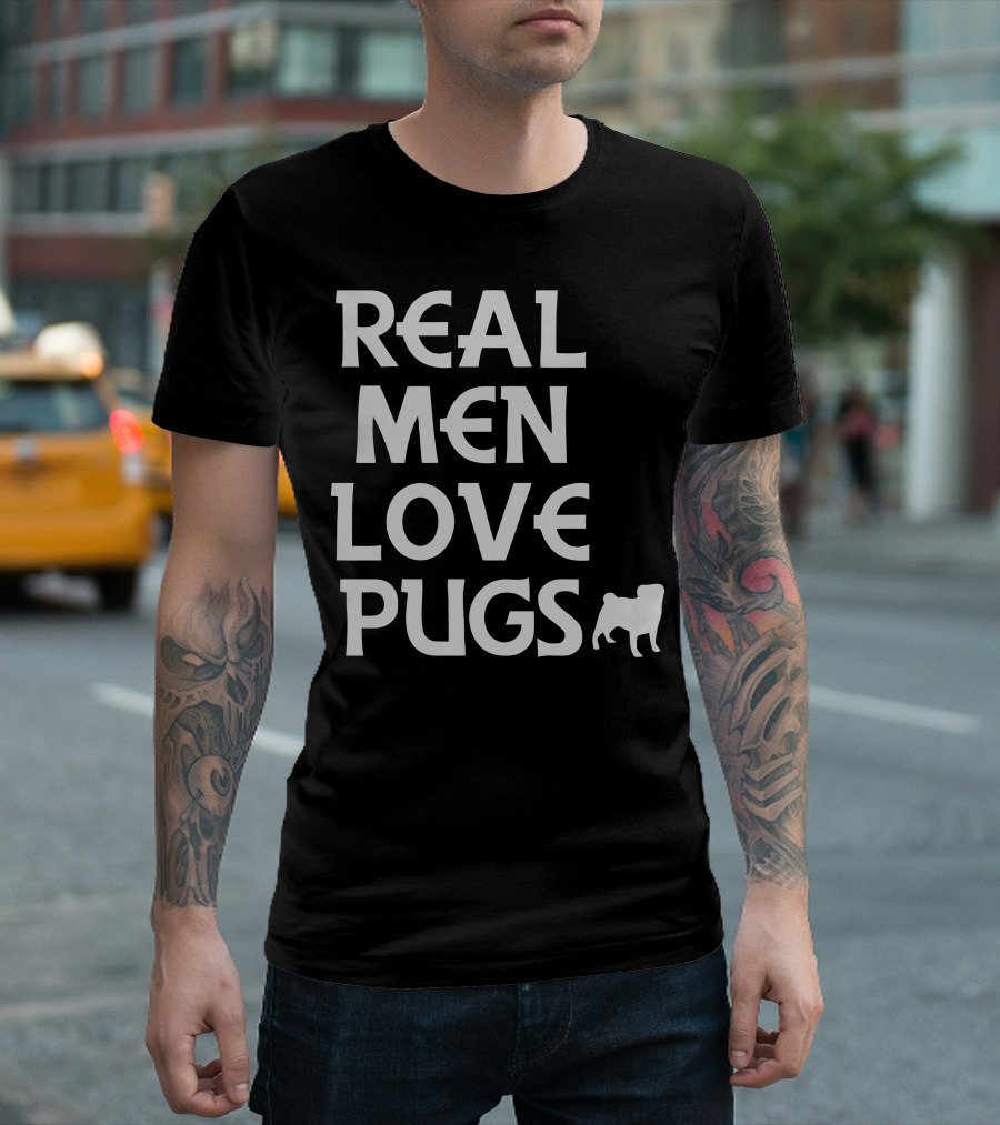 REAL MEN LOVE PUGS Dog T-Shirt