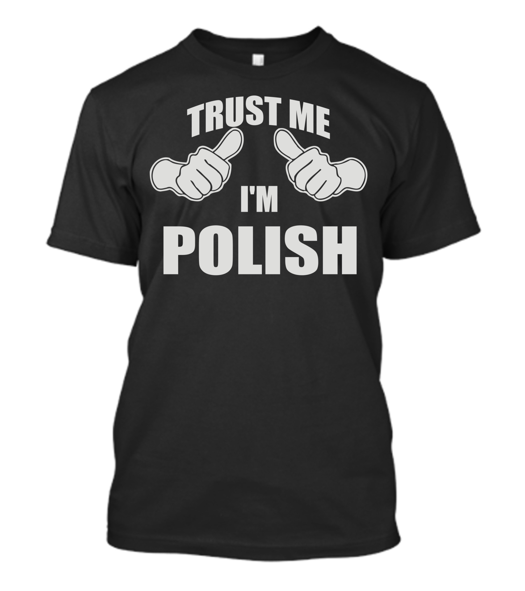 Trust Me I'm Polish T-Shirt