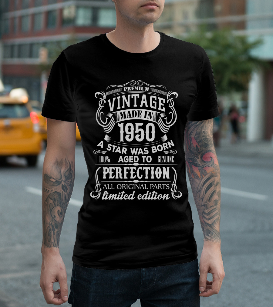 Premium Vintage Made in 1950 A Star Was Born Aged to Perfection All Original Parts T-Shirt