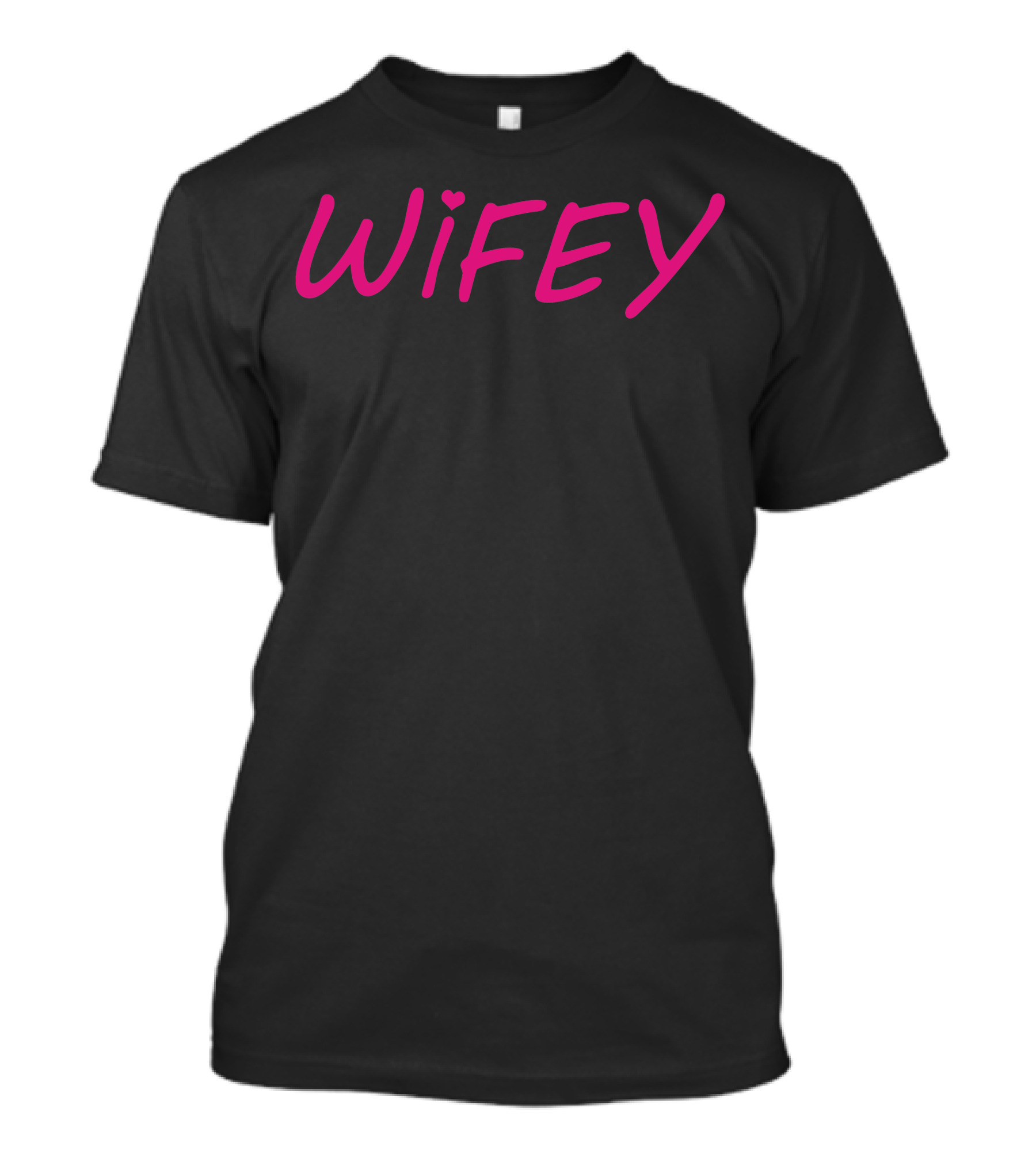 Wifey Heart Script Bold Pink Lettering T-Shirt