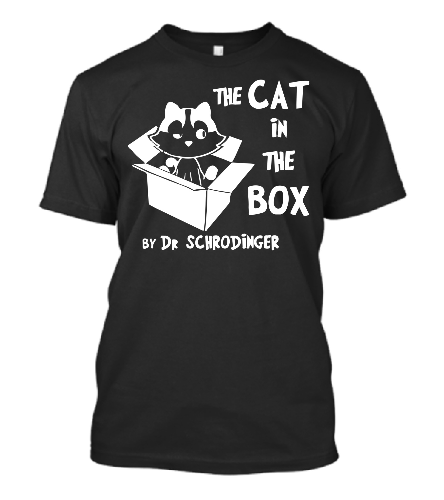 The Cat In The Box By Dr Schrodinger T-Shirt