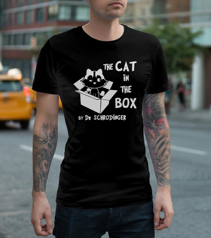 The Cat In The Box By Dr Schrodinger T-Shirt