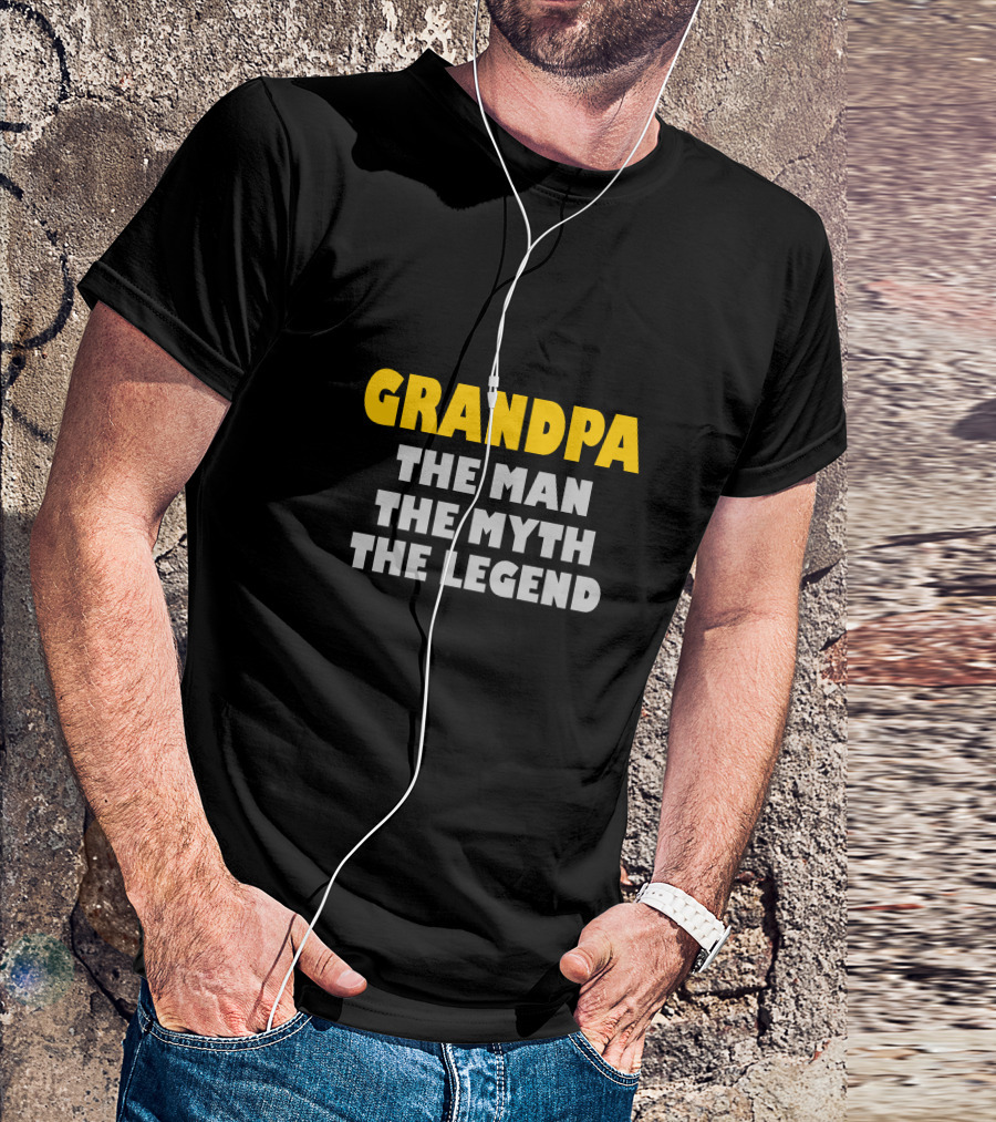 Grandpa The Man The Myth The Legend Birthday For Grandp T-Shirt